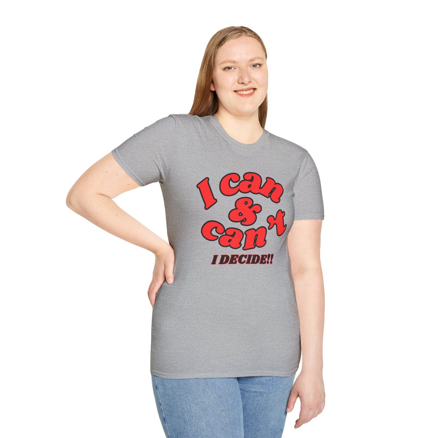 I Can & Can't- Unisex Softstyle T-Shirt