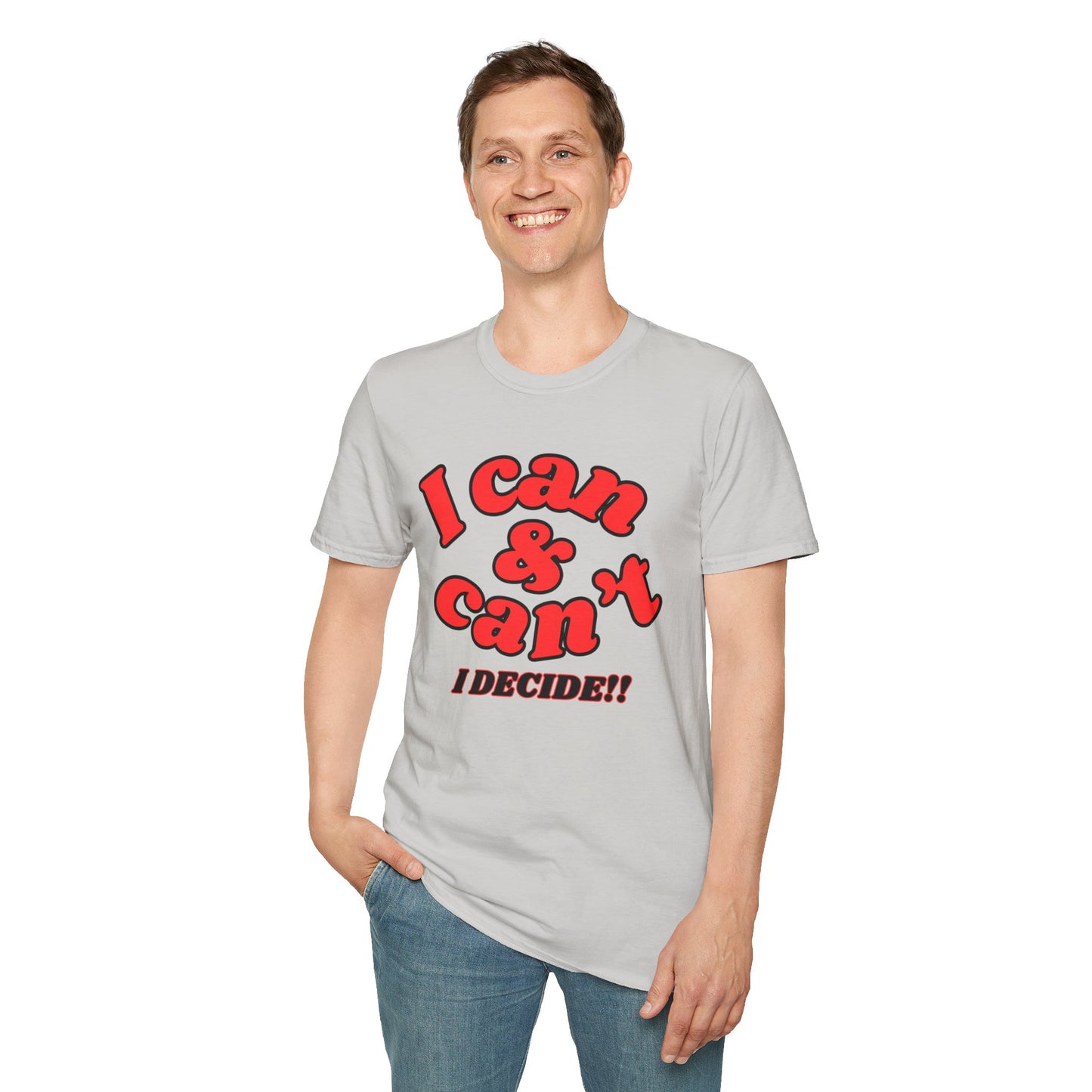 I Can & Can't- Unisex Softstyle T-Shirt
