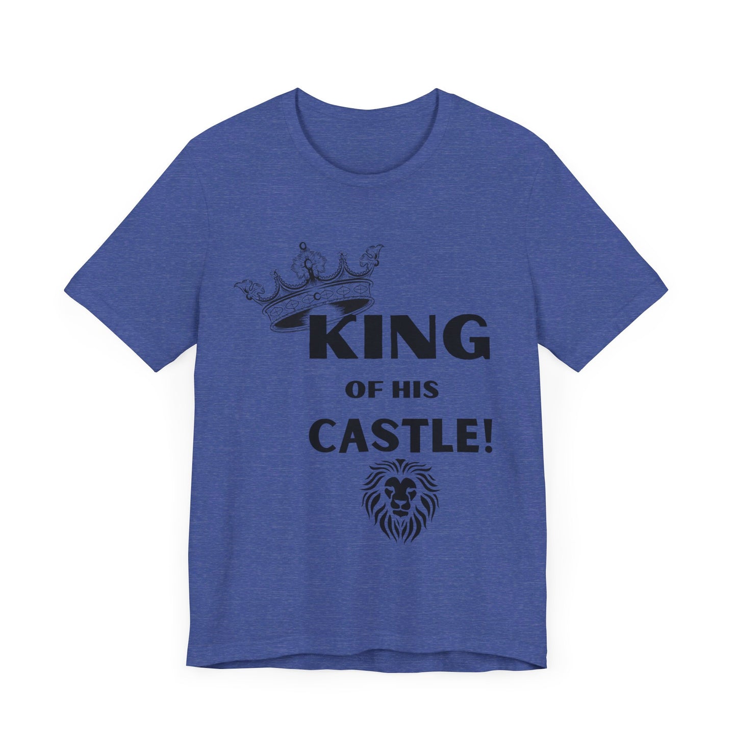 King of his Castle- Unisex Jersey Short Sleeve Tee