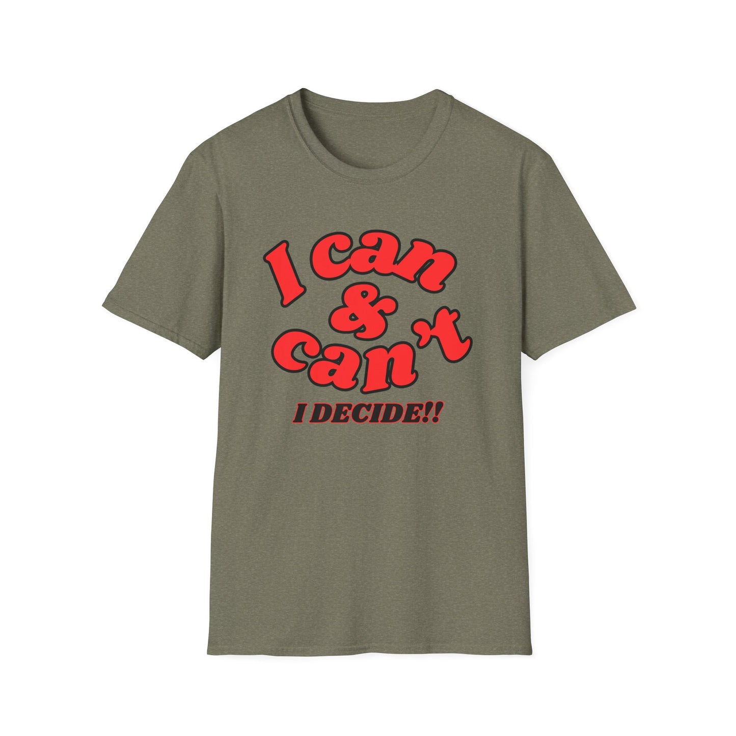 I Can & Can't- Unisex Softstyle T-Shirt