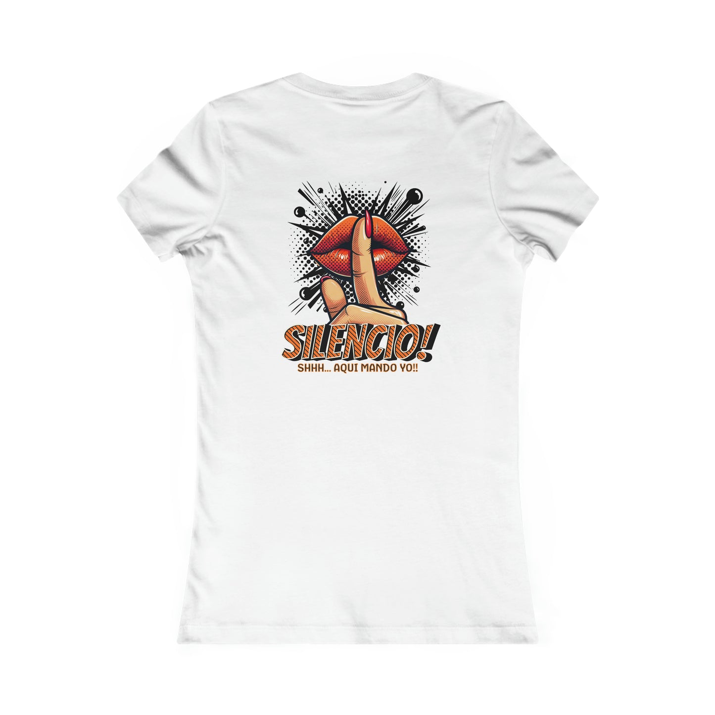 AQUI MANDO YO-Women's Favorite Tee