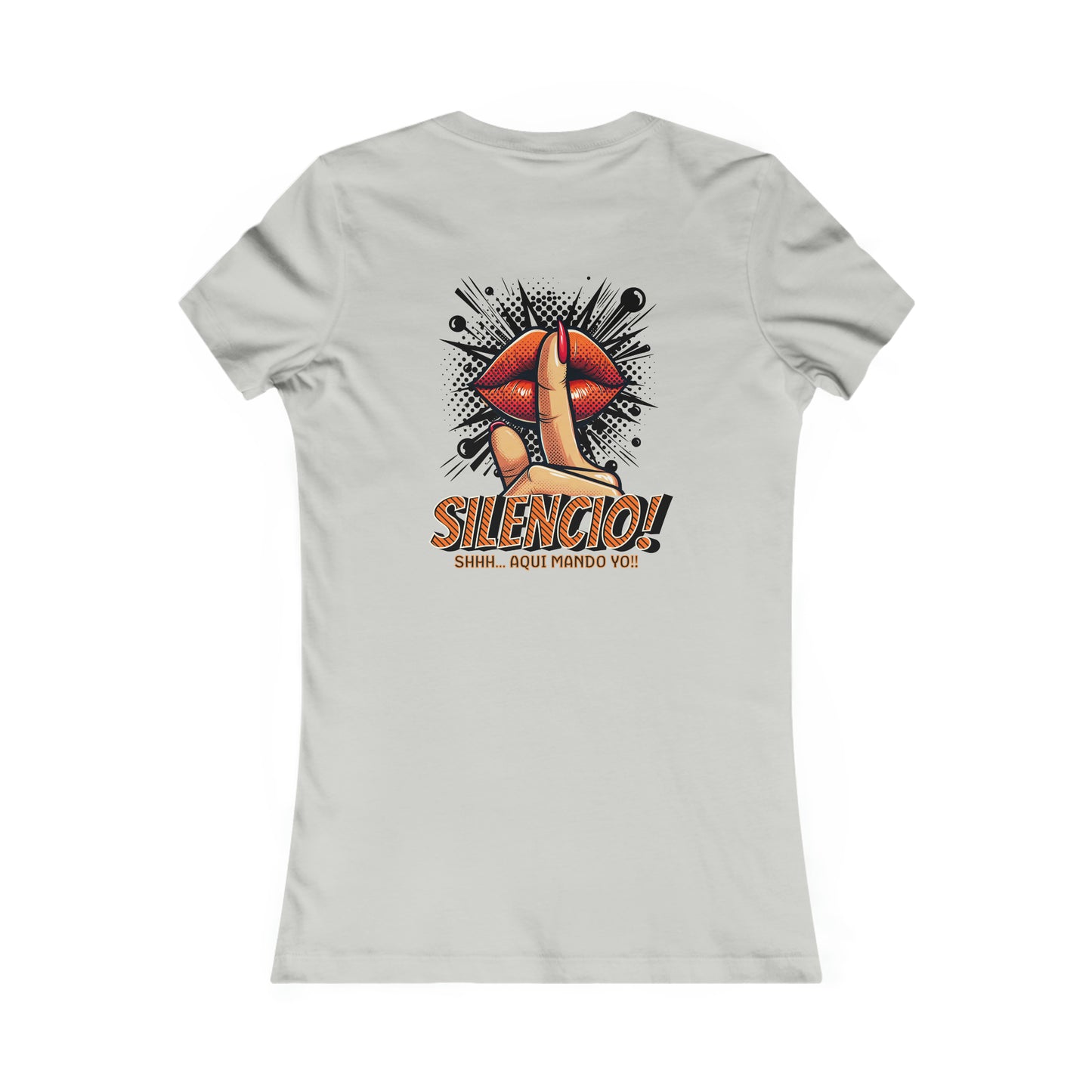 AQUI MANDO YO-Women's Favorite Tee