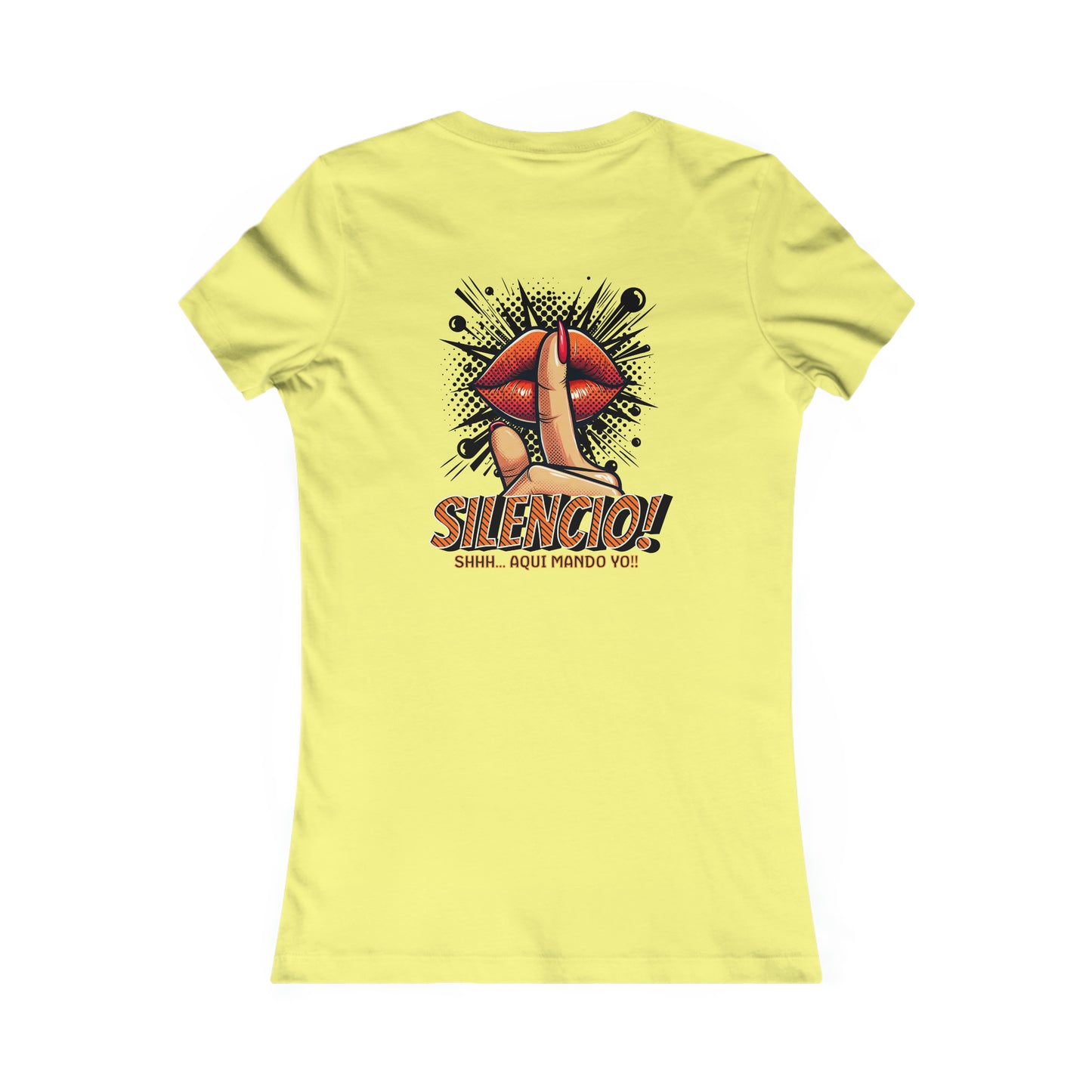AQUI MANDO YO-Women's Favorite Tee
