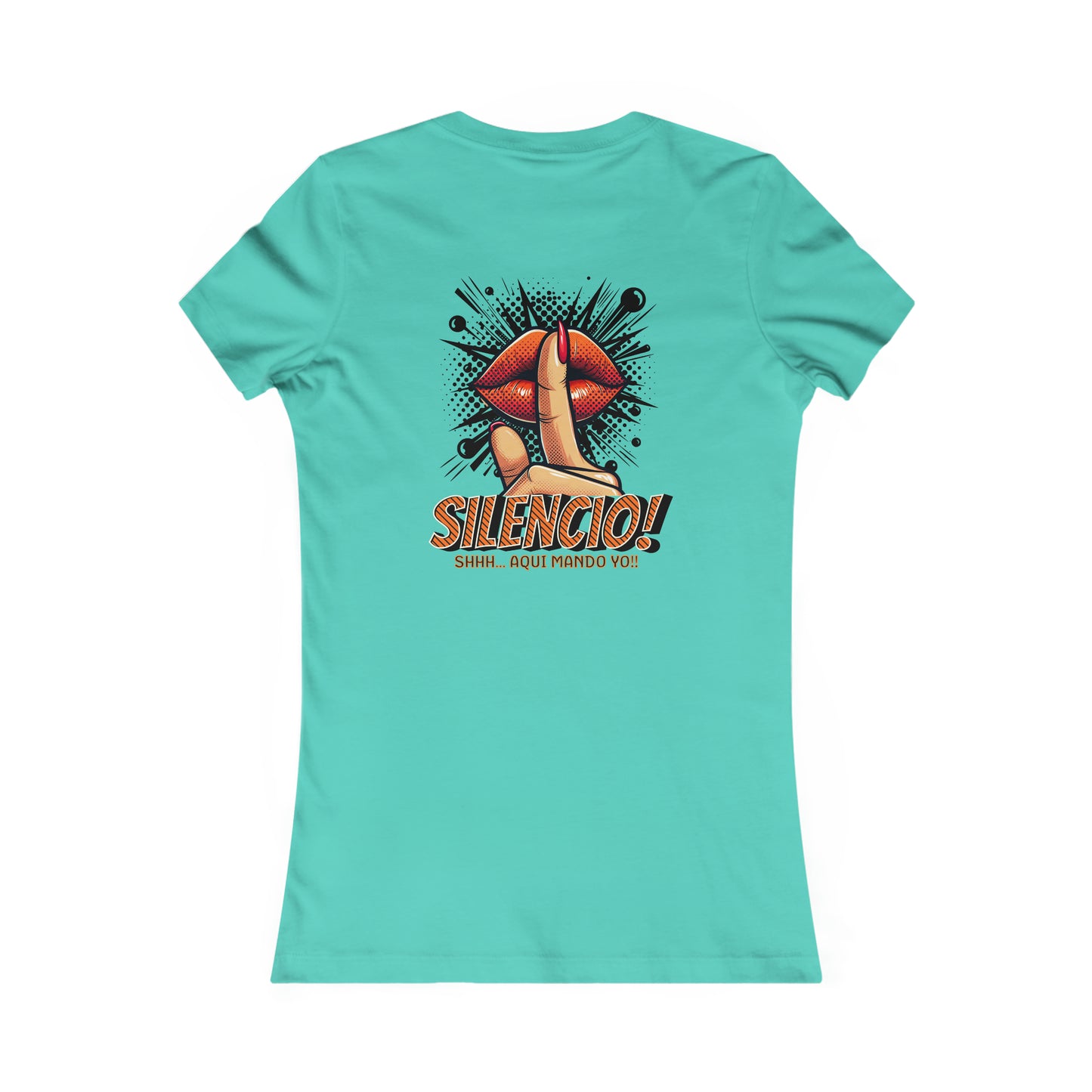 AQUI MANDO YO-Women's Favorite Tee