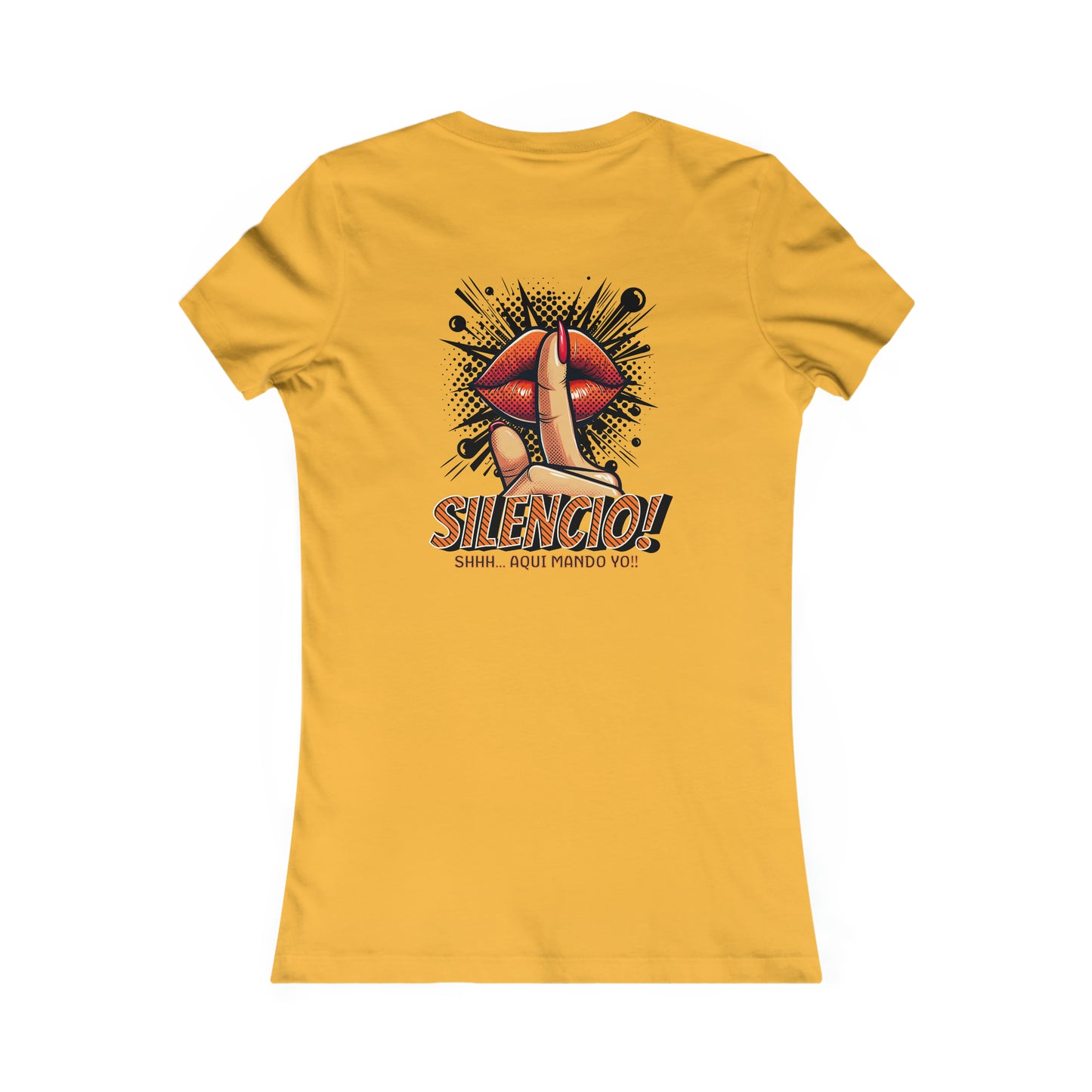 AQUI MANDO YO-Women's Favorite Tee