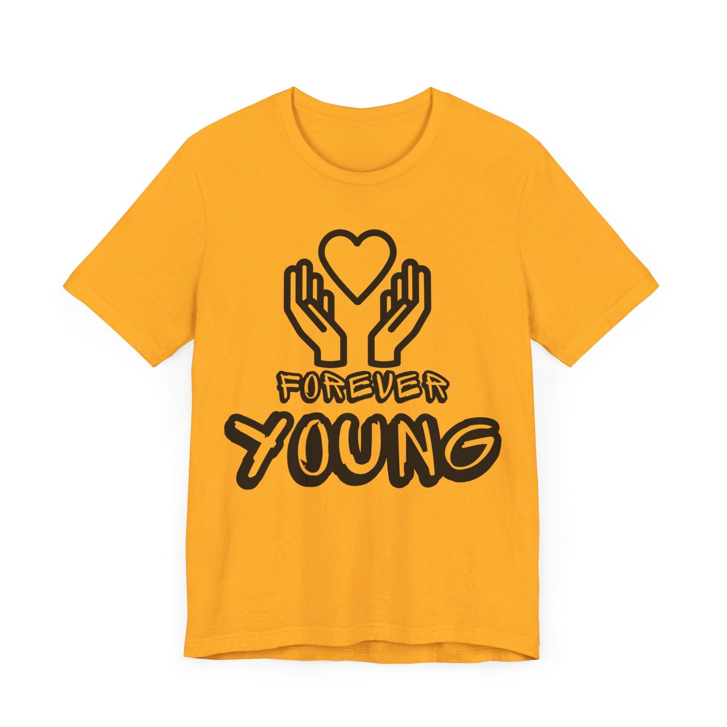 Forever Young- Unisex Jersey Short Sleeve Tee