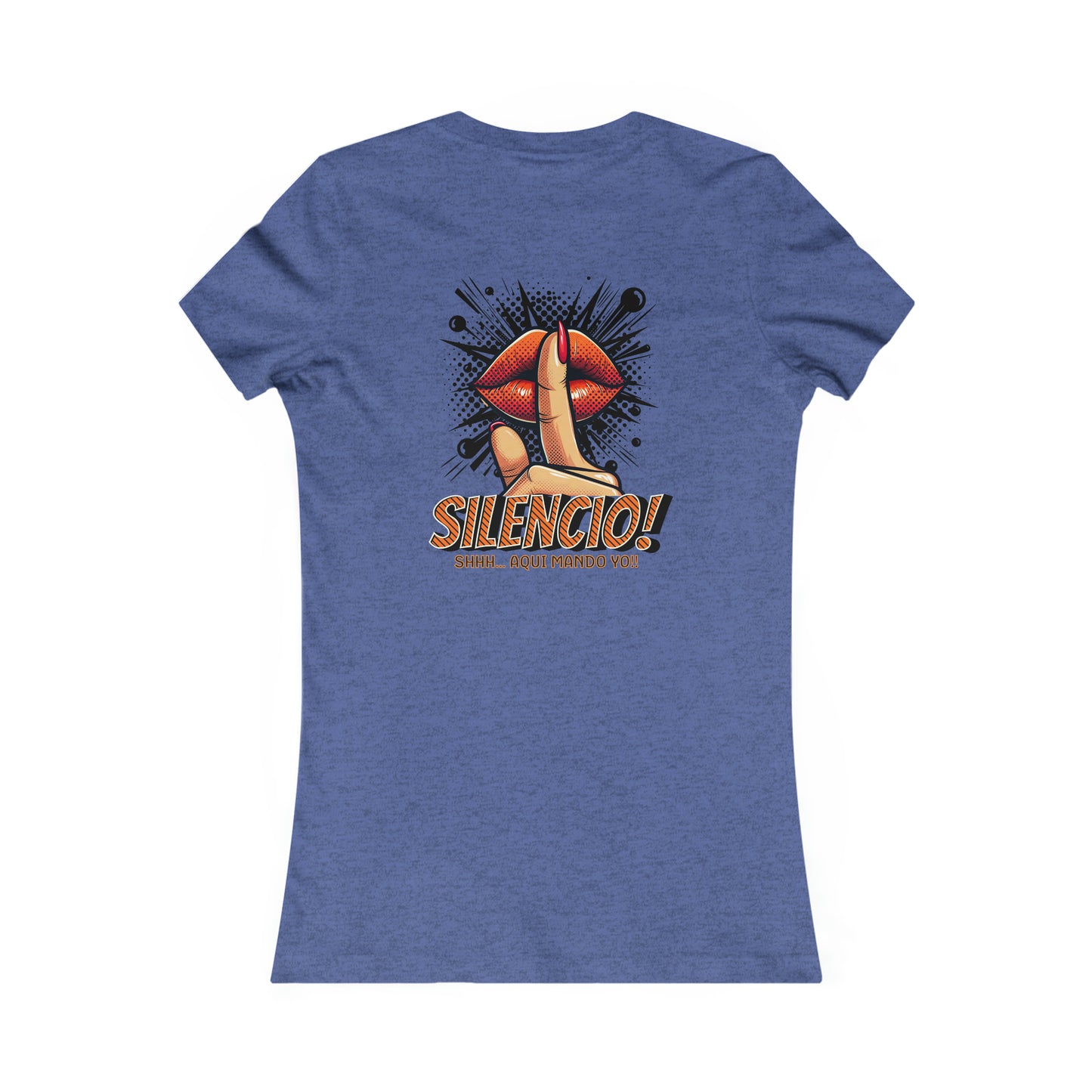 AQUI MANDO YO-Women's Favorite Tee