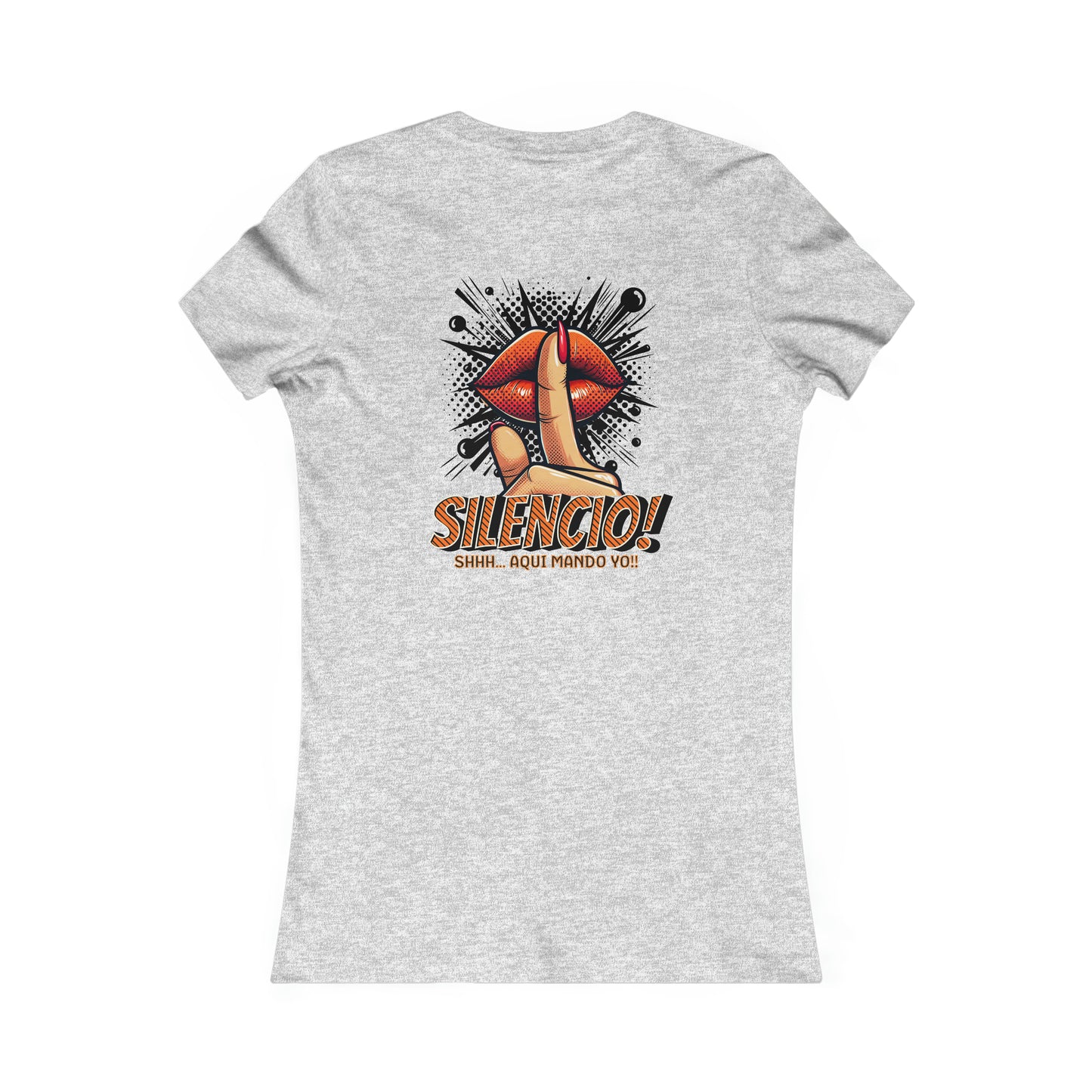 AQUI MANDO YO-Women's Favorite Tee