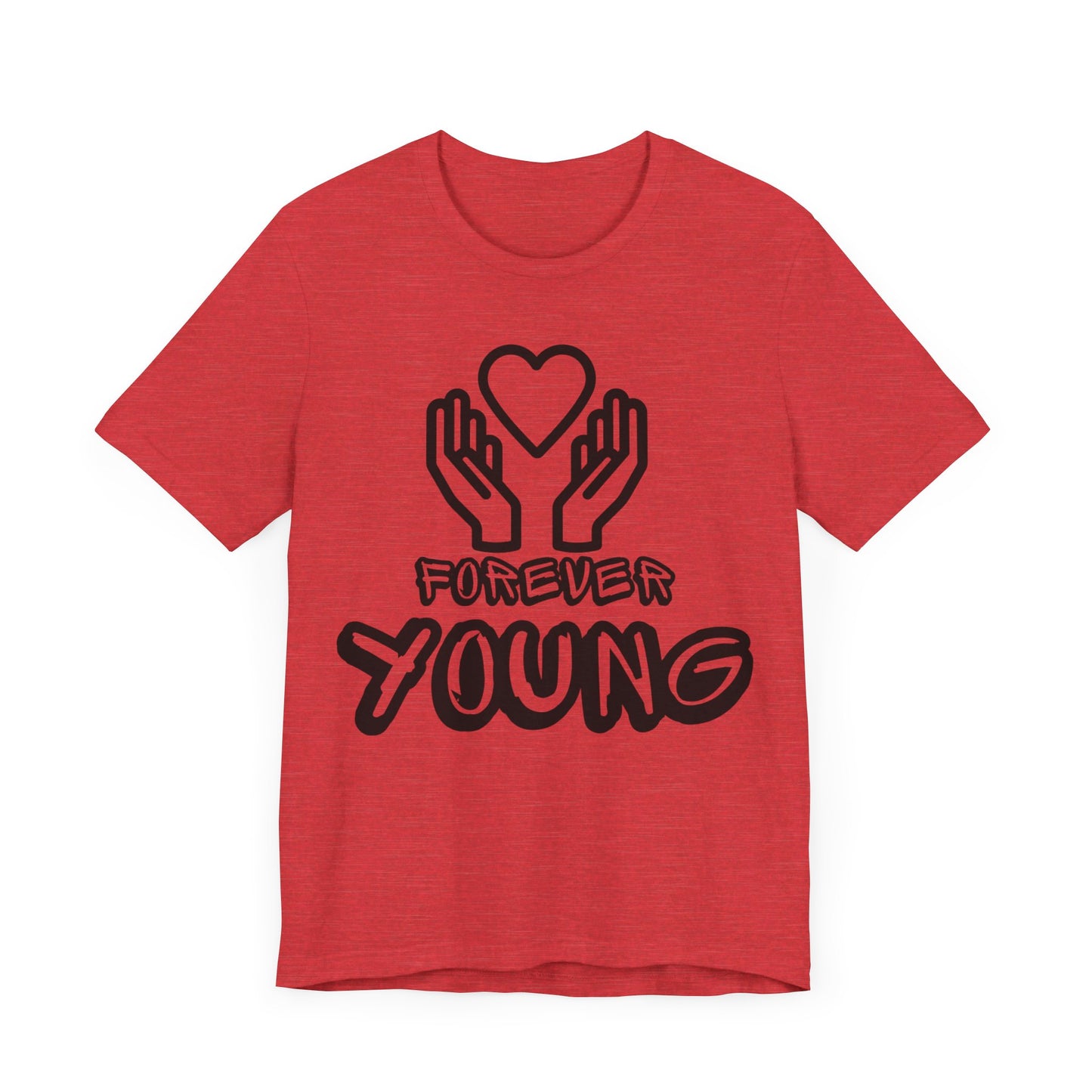 Forever Young- Unisex Jersey Short Sleeve Tee