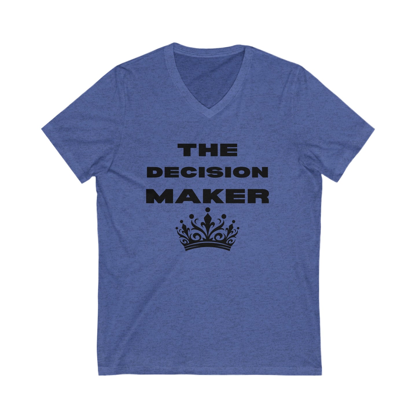 The Decision Maker- Unisex Jersey Short Sleeve V-Neck Tee