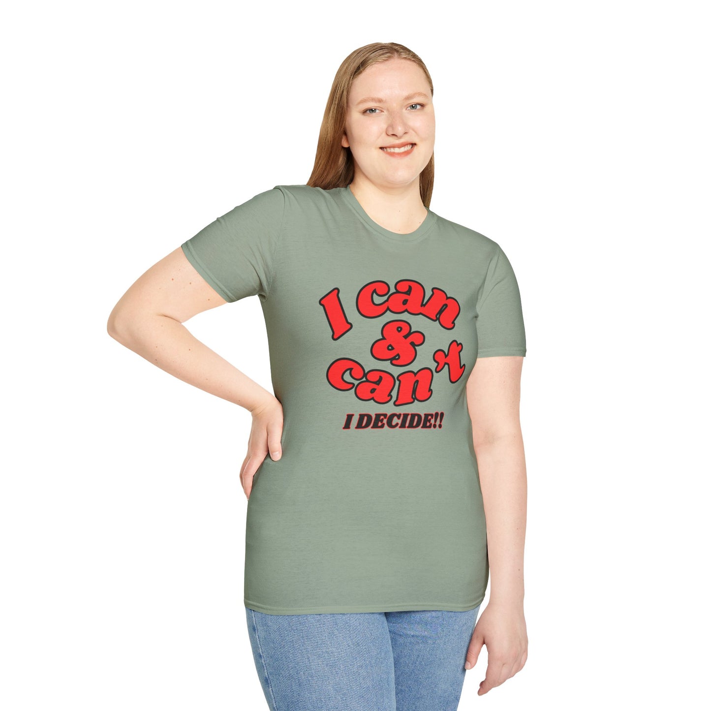 I Can & Can't- Unisex Softstyle T-Shirt