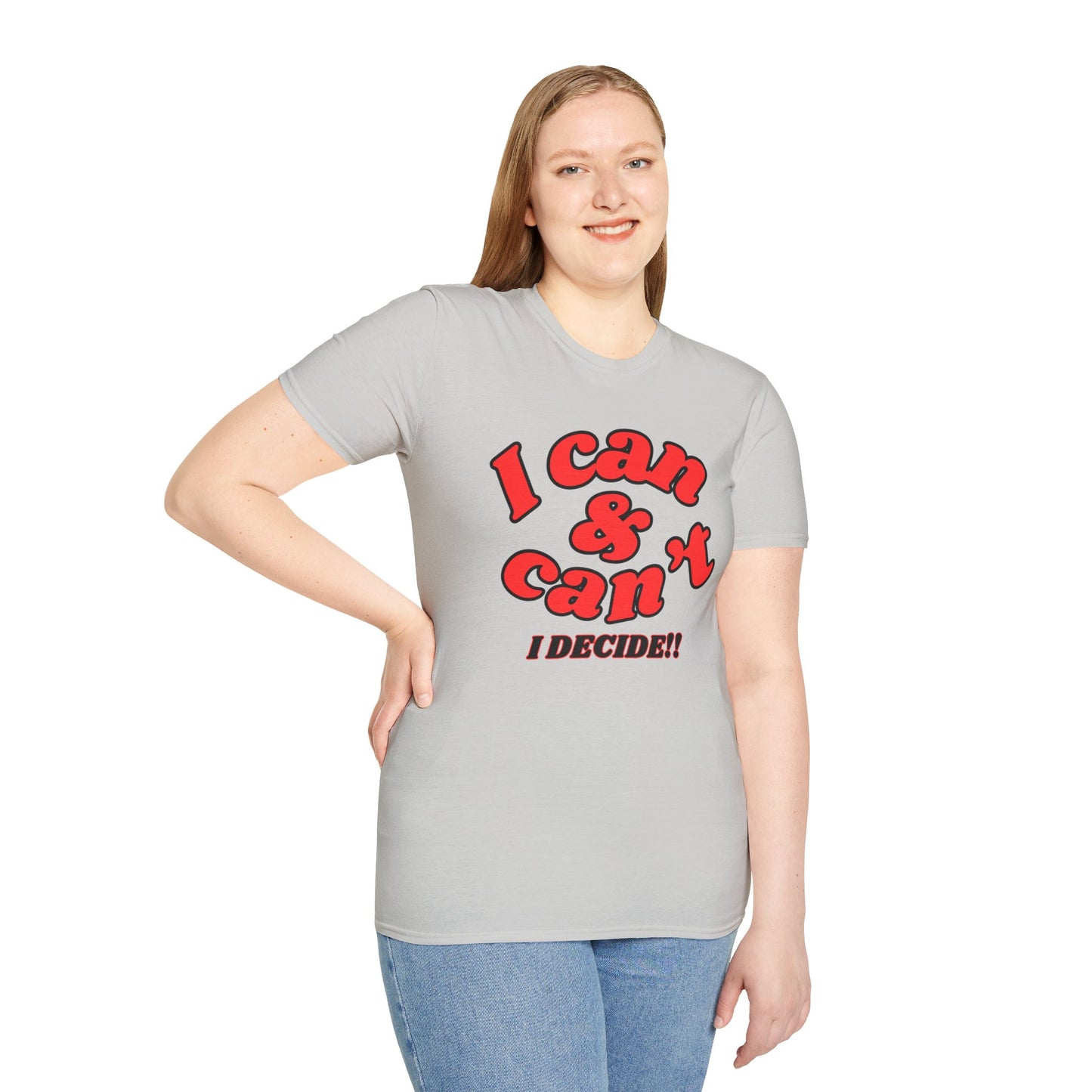 I Can & Can't- Unisex Softstyle T-Shirt