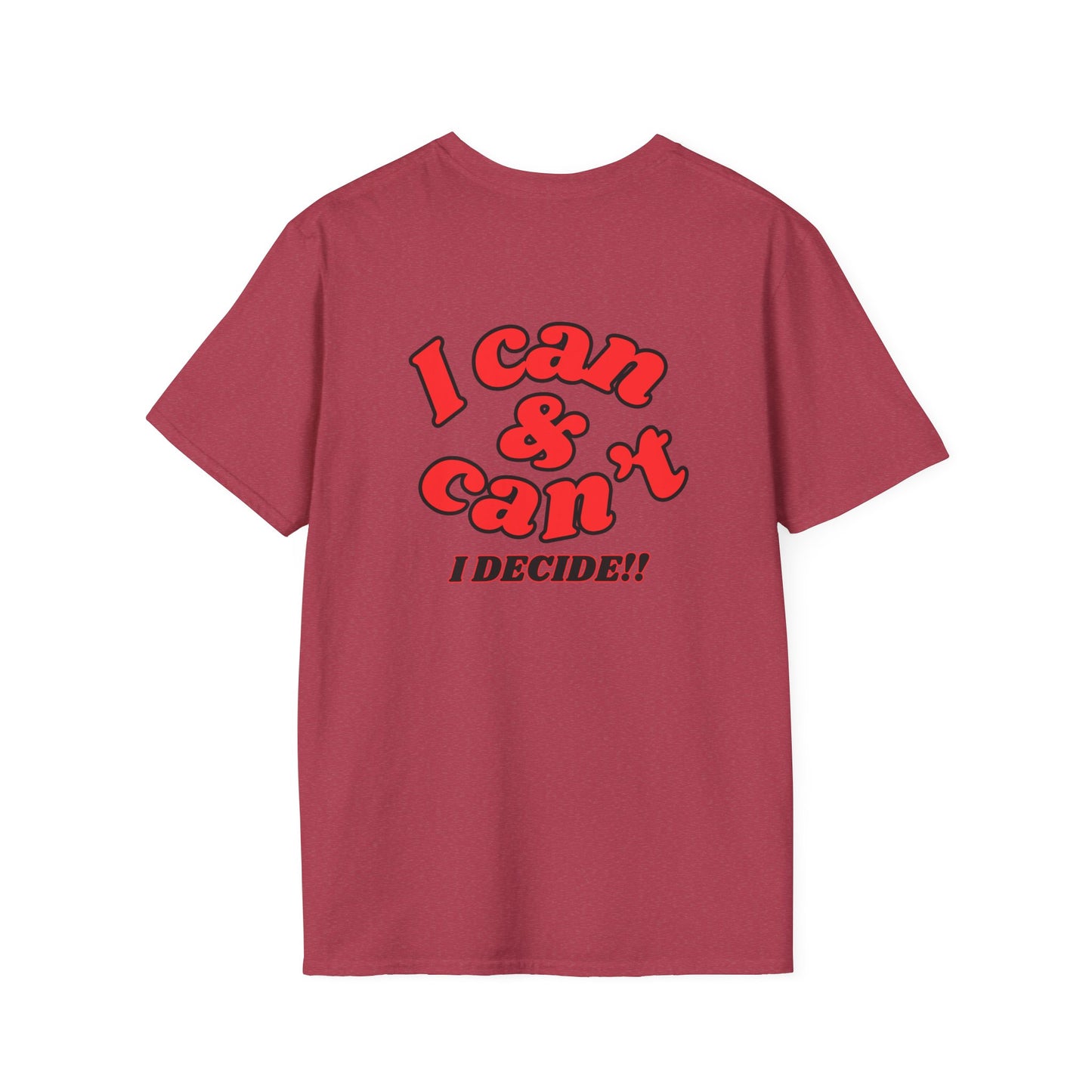 I Can & Can't- Unisex Softstyle T-Shirt