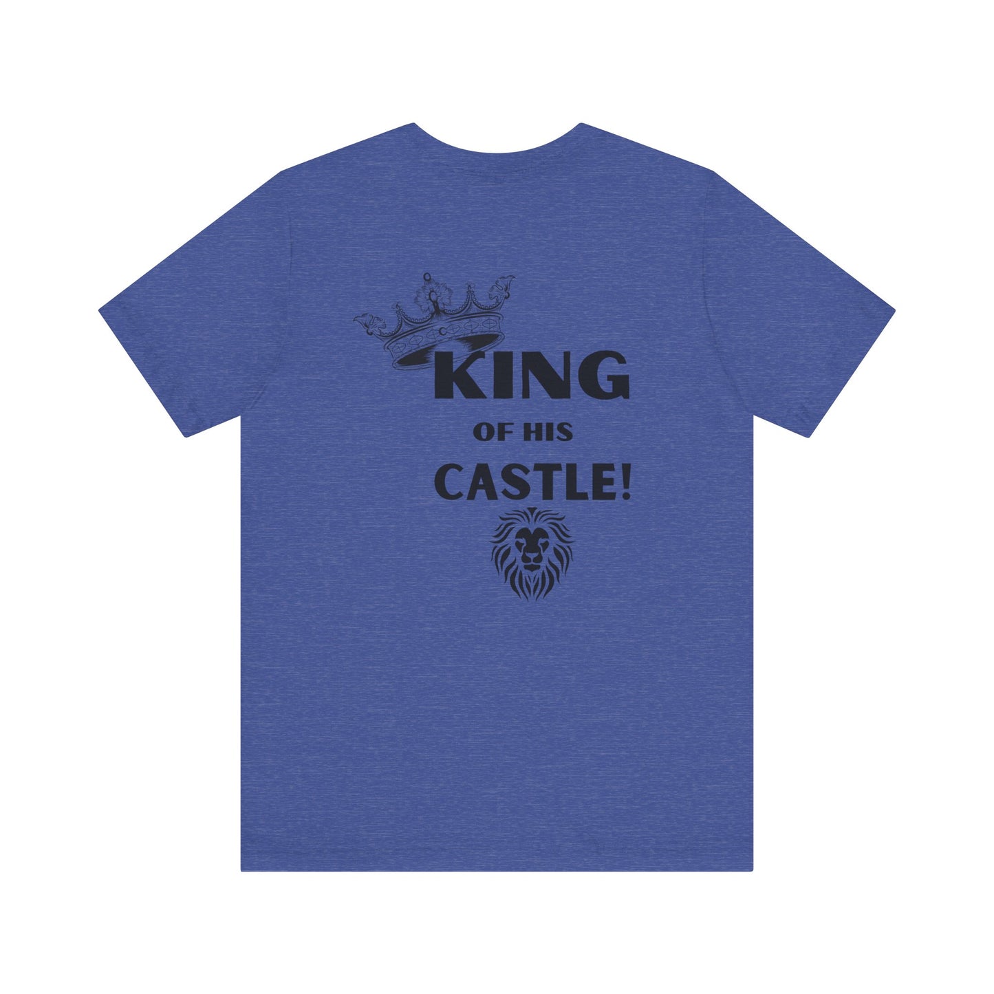King of his Castle- Unisex Jersey Short Sleeve Tee