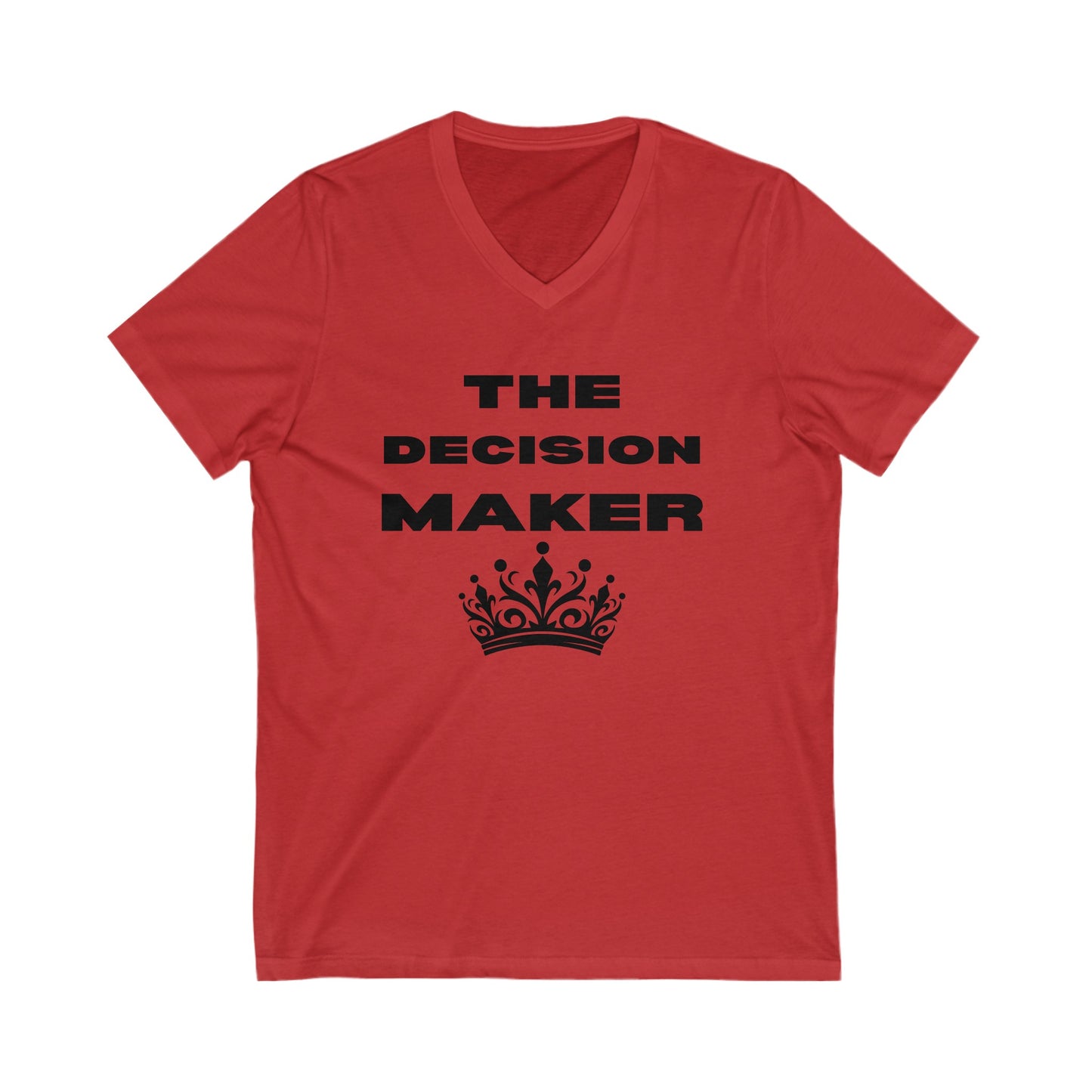 The Decision Maker- Unisex Jersey Short Sleeve V-Neck Tee