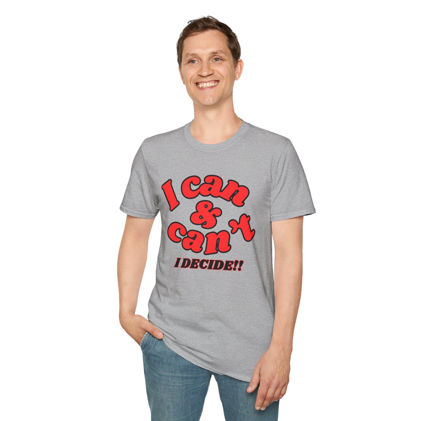 I Can & Can't- Unisex Softstyle T-Shirt