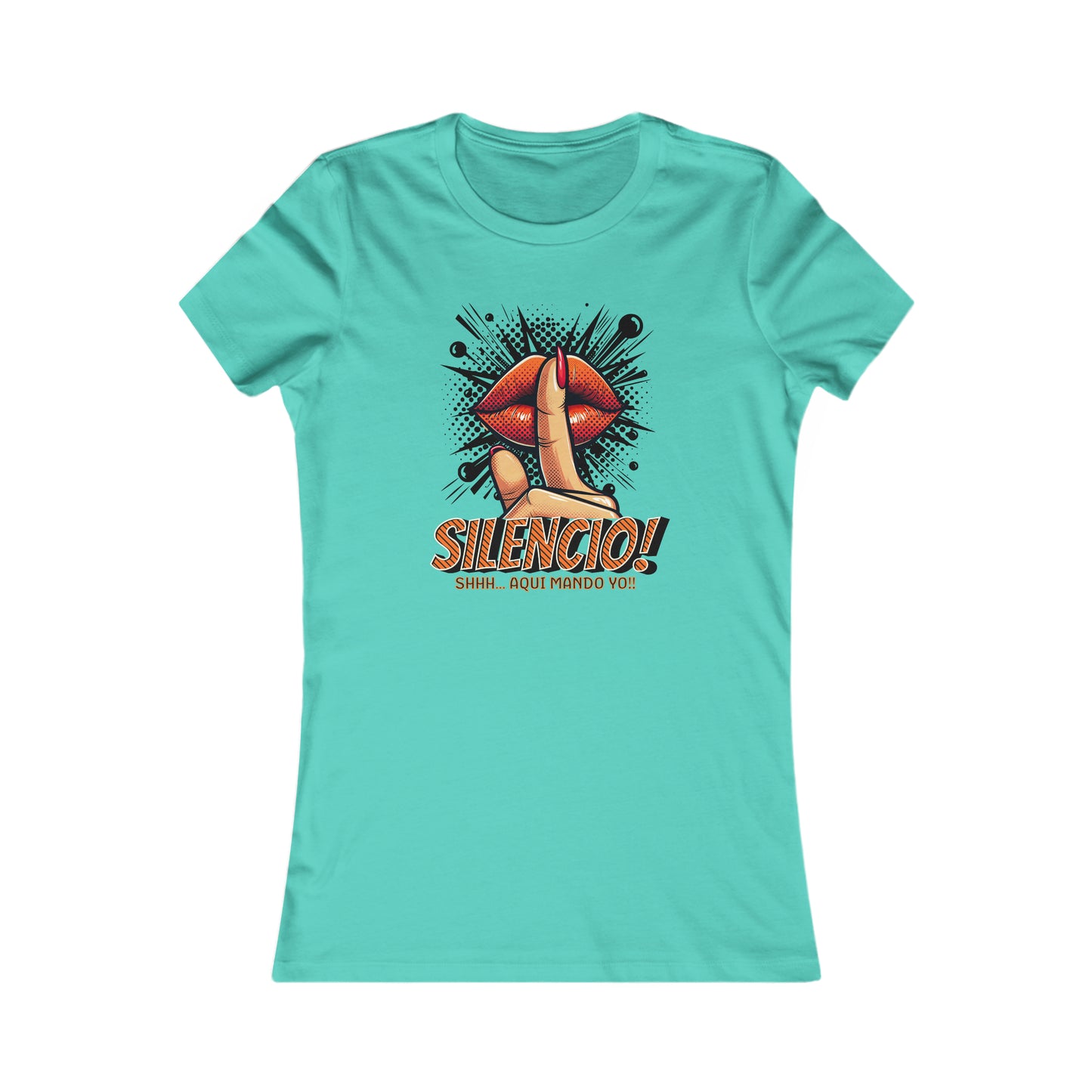 AQUI MANDO YO-Women's Favorite Tee
