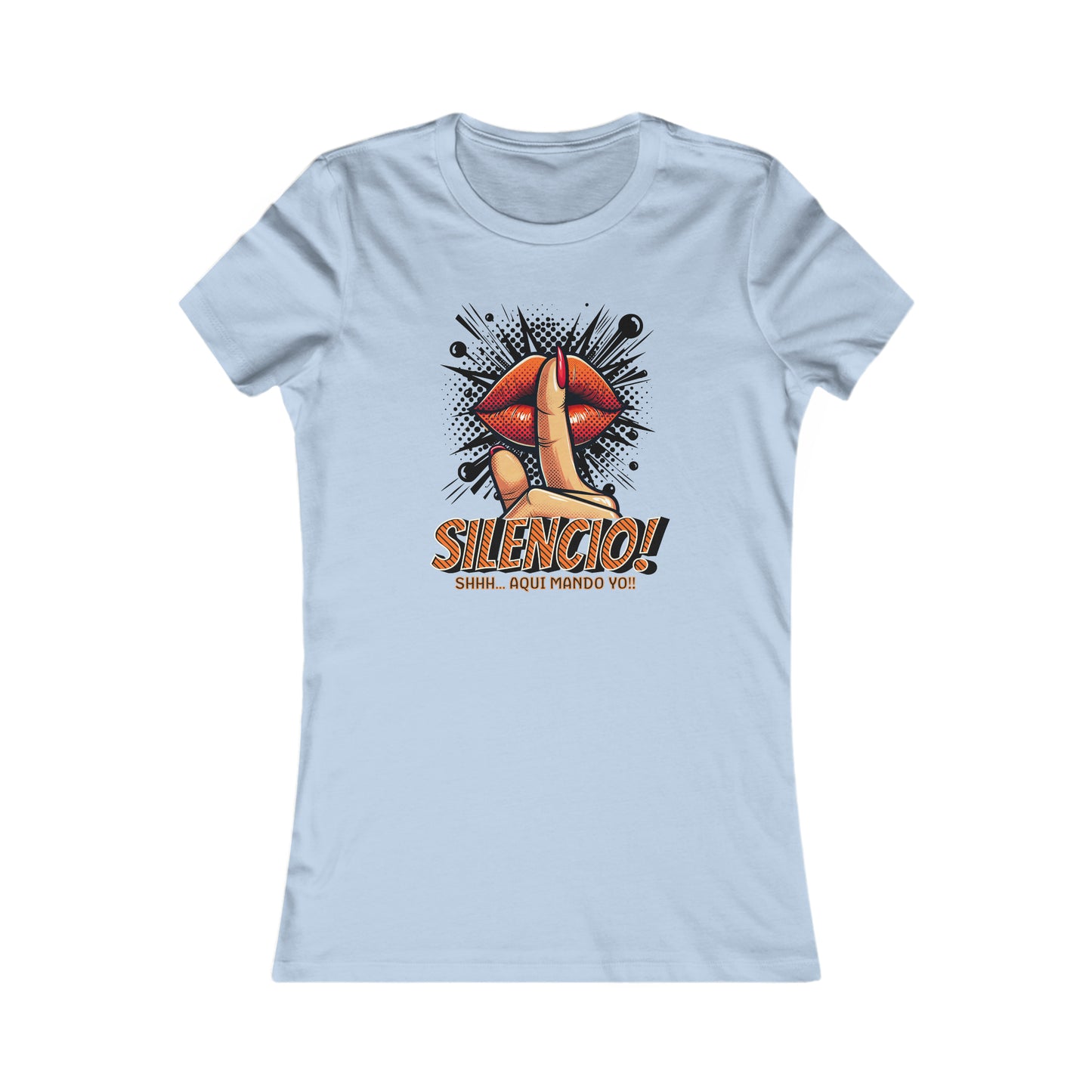 AQUI MANDO YO-Women's Favorite Tee