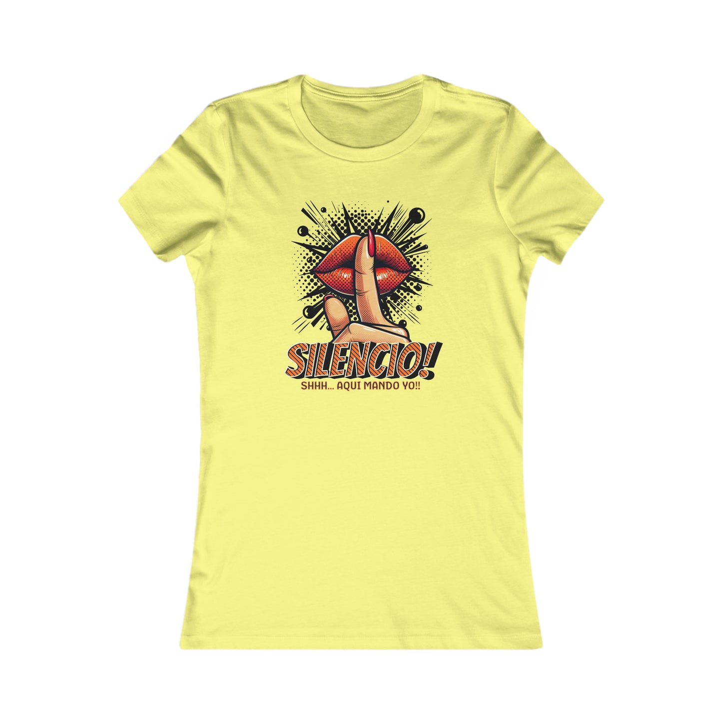 AQUI MANDO YO-Women's Favorite Tee