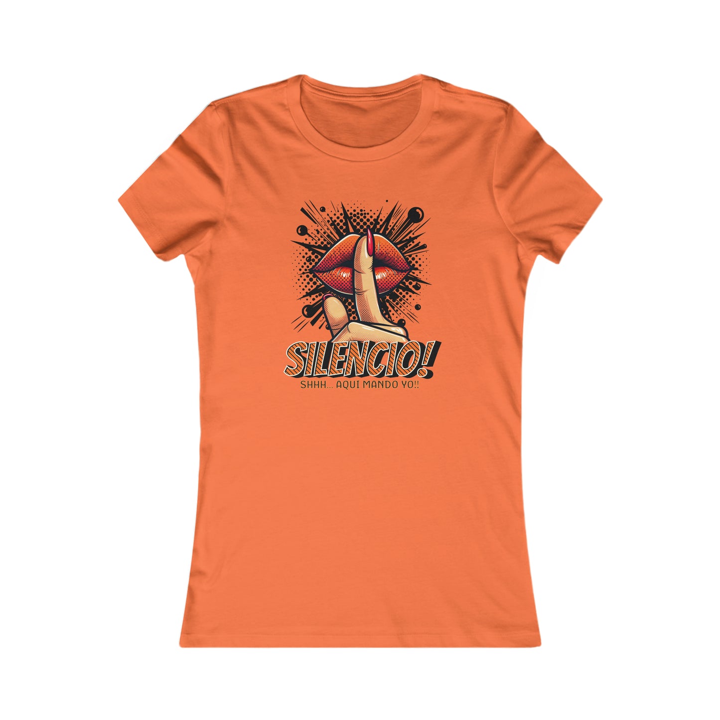AQUI MANDO YO-Women's Favorite Tee