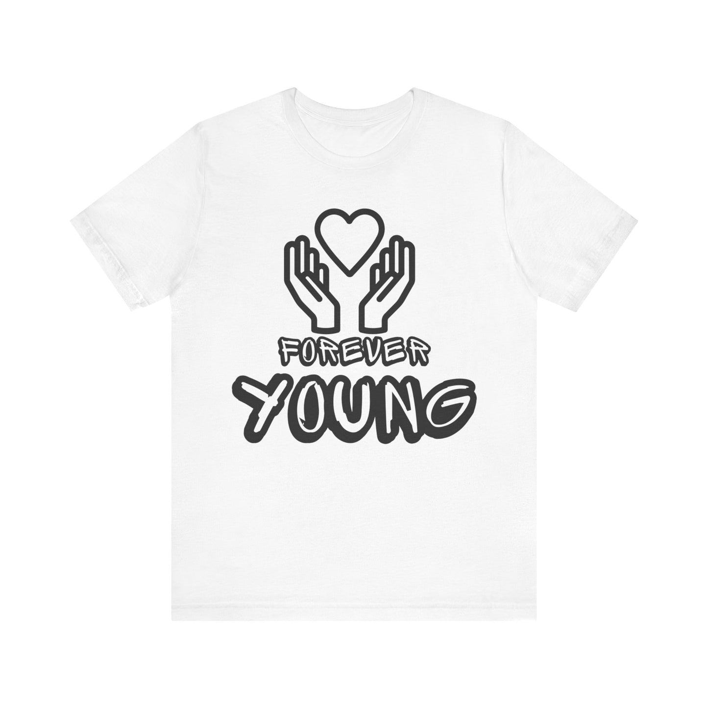 Forever Young- Unisex Jersey Short Sleeve Tee