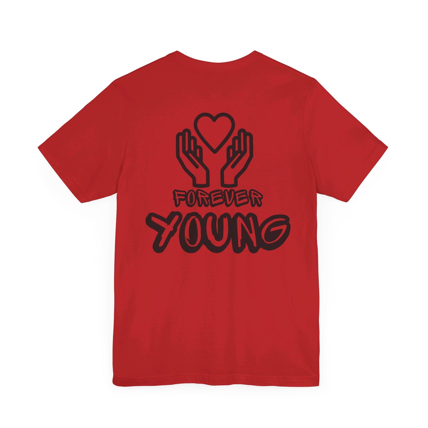 Forever Young- Unisex Jersey Short Sleeve Tee