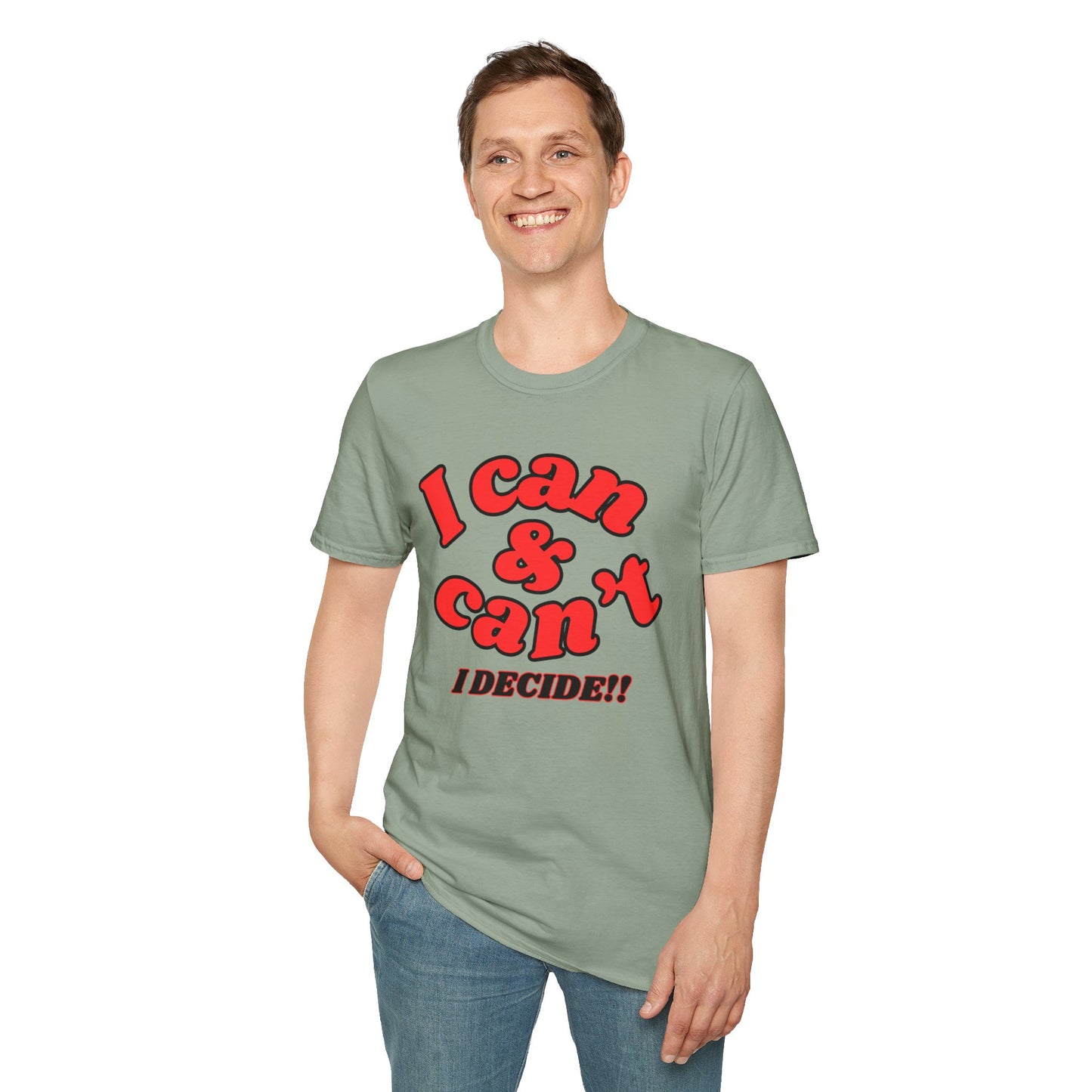 I Can & Can't- Unisex Softstyle T-Shirt