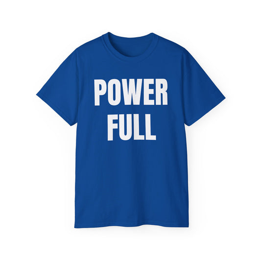 POWERFUL Unisex Ultra Cotton T-shirt with UB>UR in the back.
