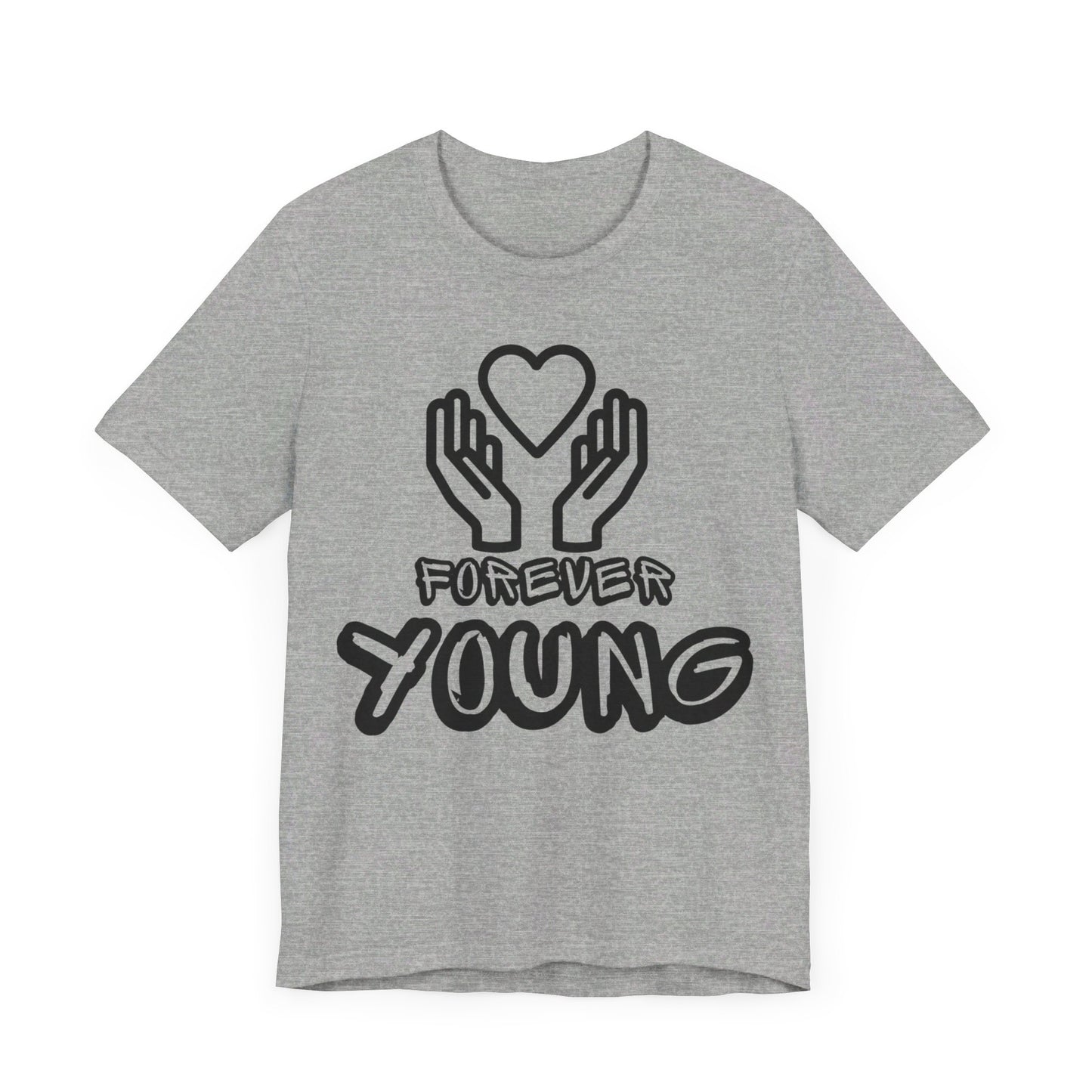 Forever Young- Unisex Jersey Short Sleeve Tee