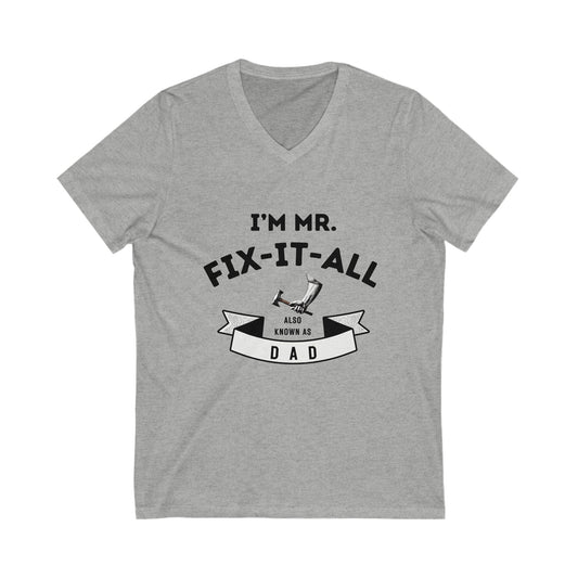 I'm Mr. Fix it All-Unisex Jersey Short Sleeve V-Neck Tee