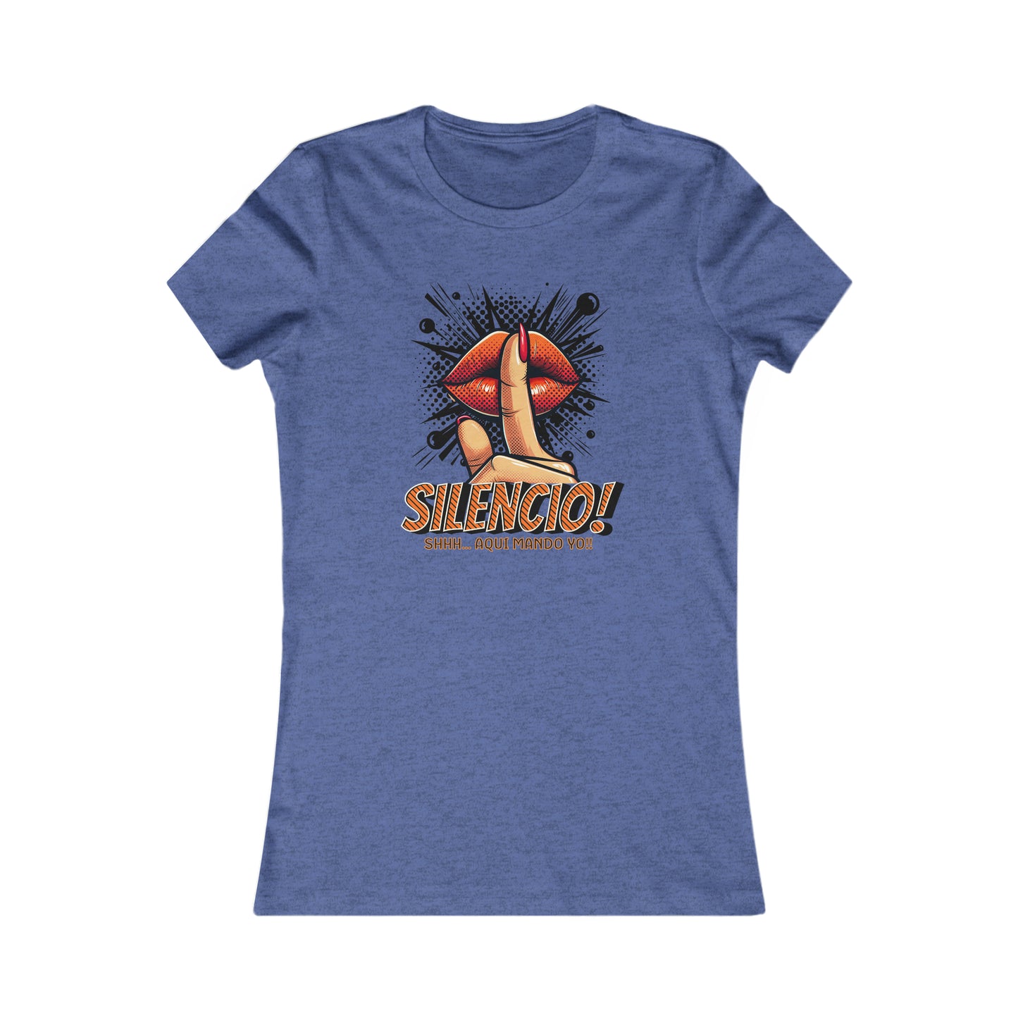 AQUI MANDO YO-Women's Favorite Tee