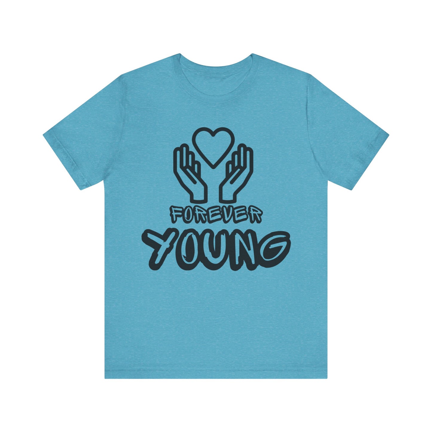 Forever Young- Unisex Jersey Short Sleeve Tee