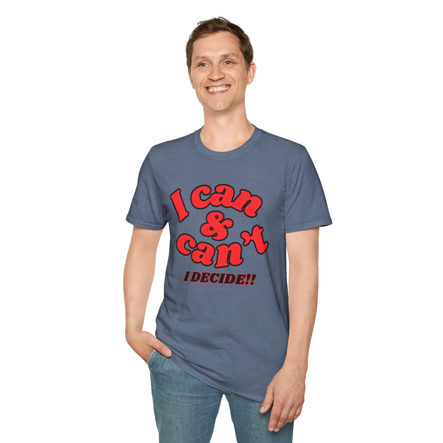 I Can & Can't- Unisex Softstyle T-Shirt