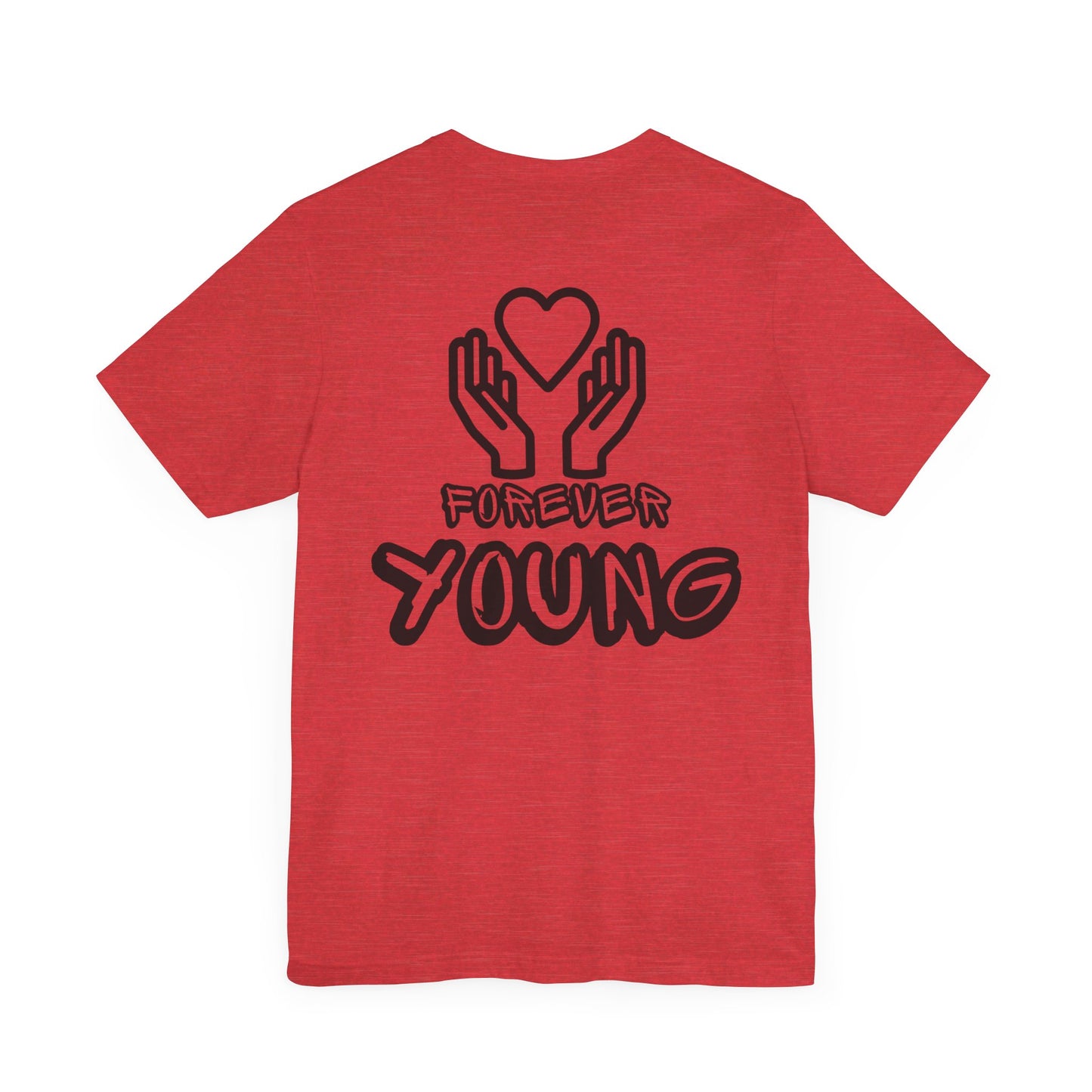 Forever Young- Unisex Jersey Short Sleeve Tee