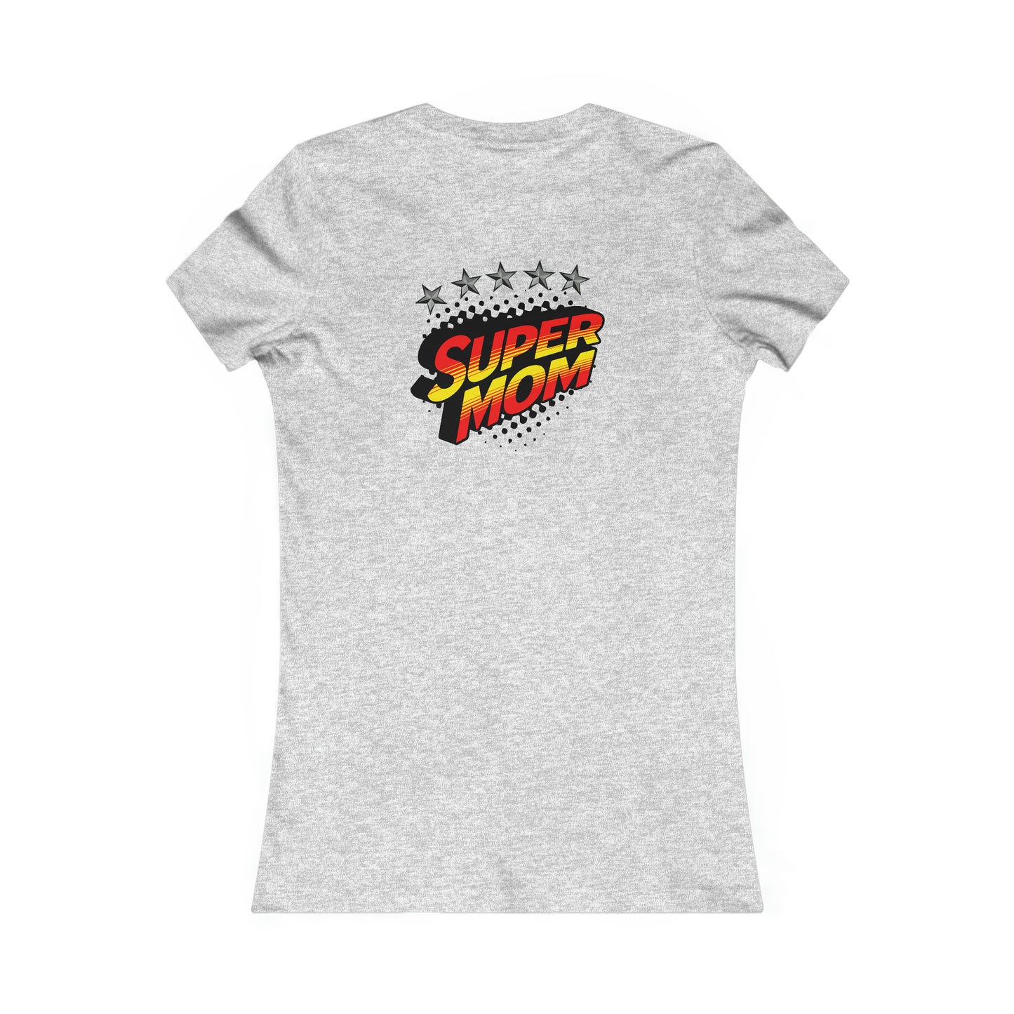 SUPER MOM-Women's Favorite Tee
