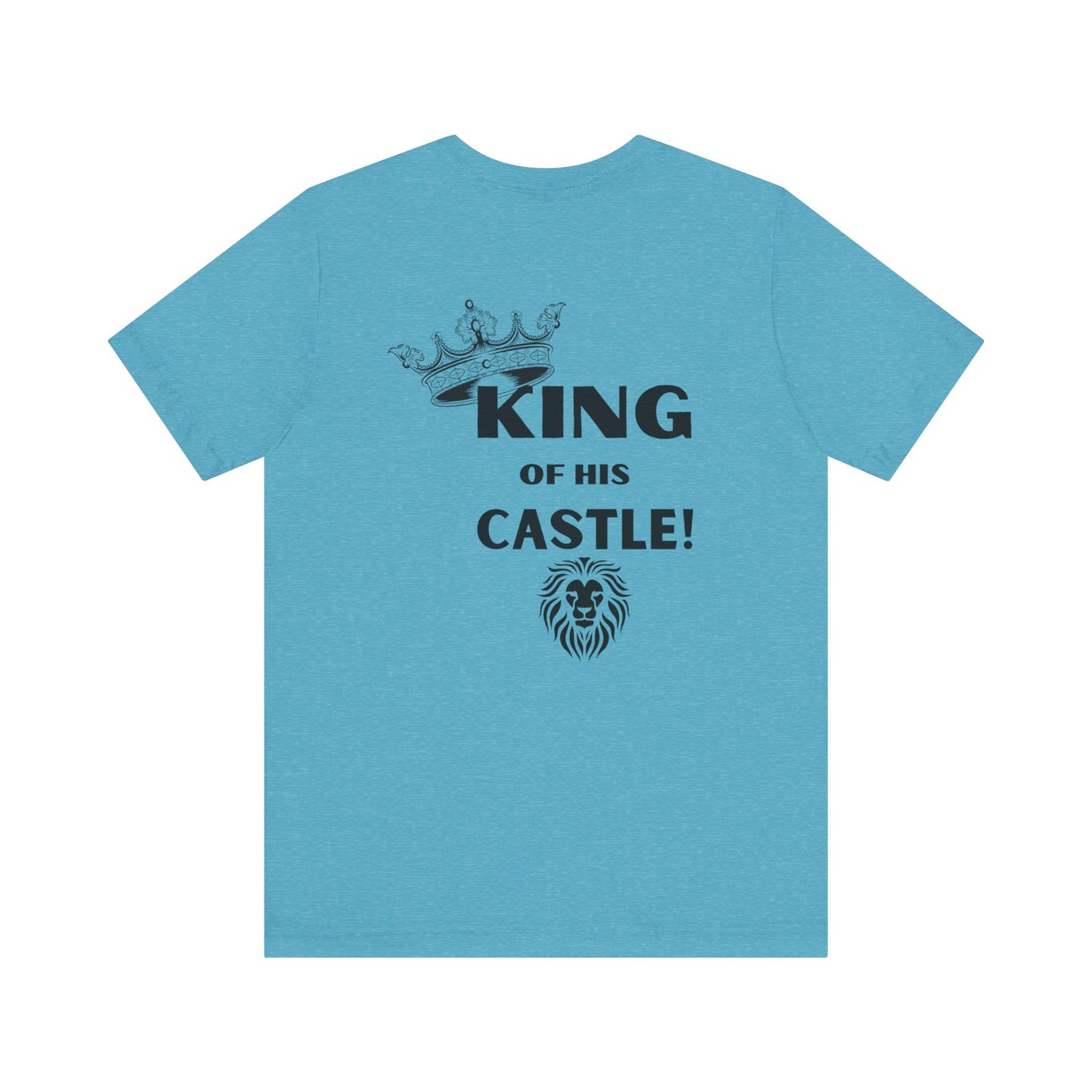 King of his Castle- Unisex Jersey Short Sleeve Tee
