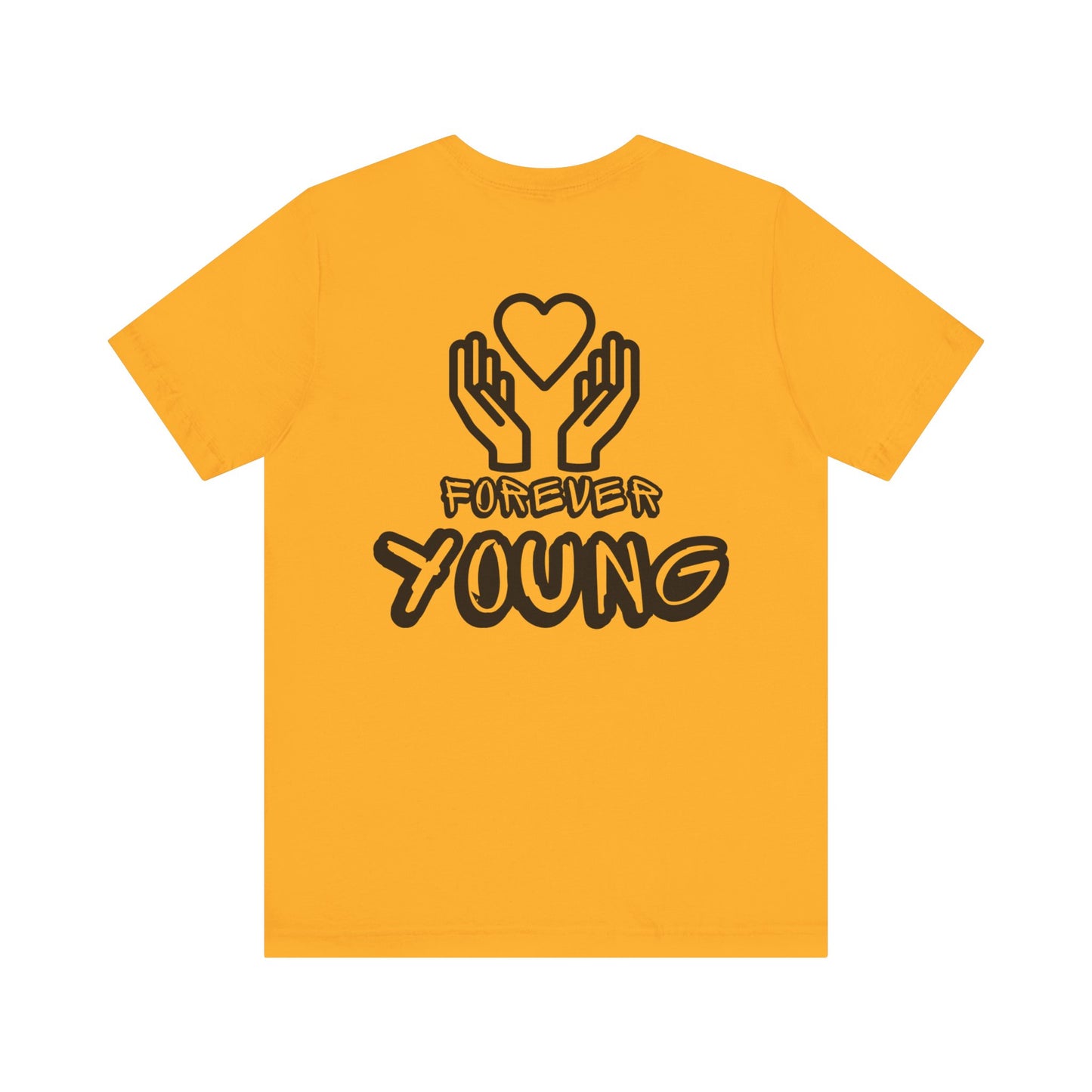 Forever Young- Unisex Jersey Short Sleeve Tee