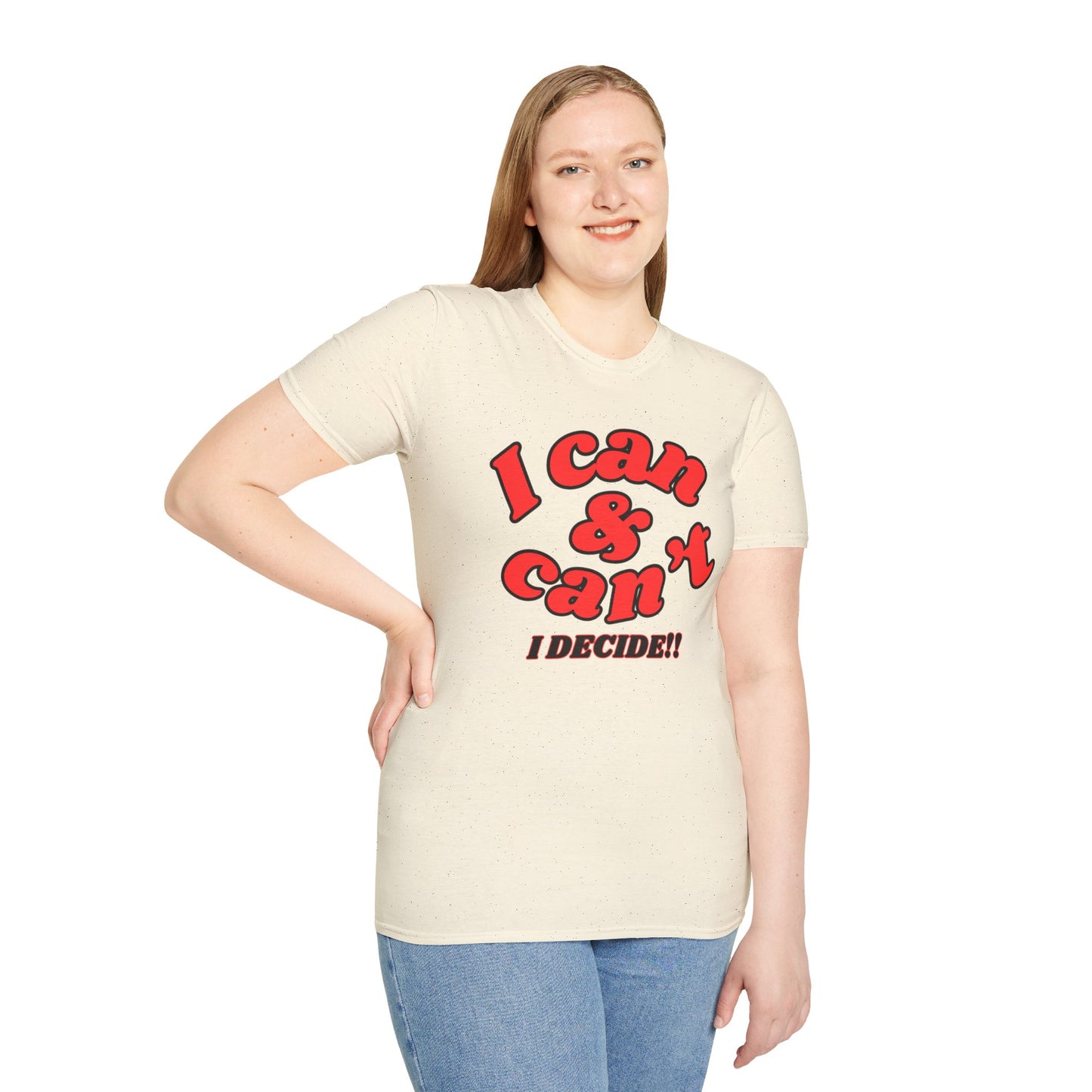 I Can & Can't- Unisex Softstyle T-Shirt