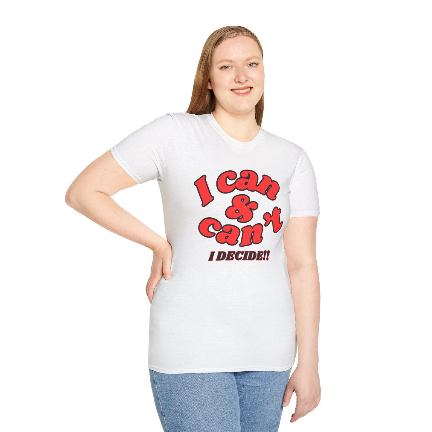 I Can & Can't- Unisex Softstyle T-Shirt