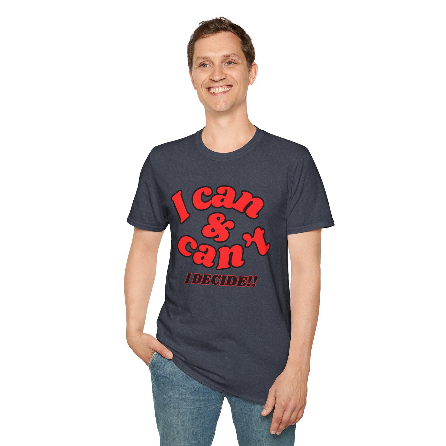 I Can & Can't- Unisex Softstyle T-Shirt