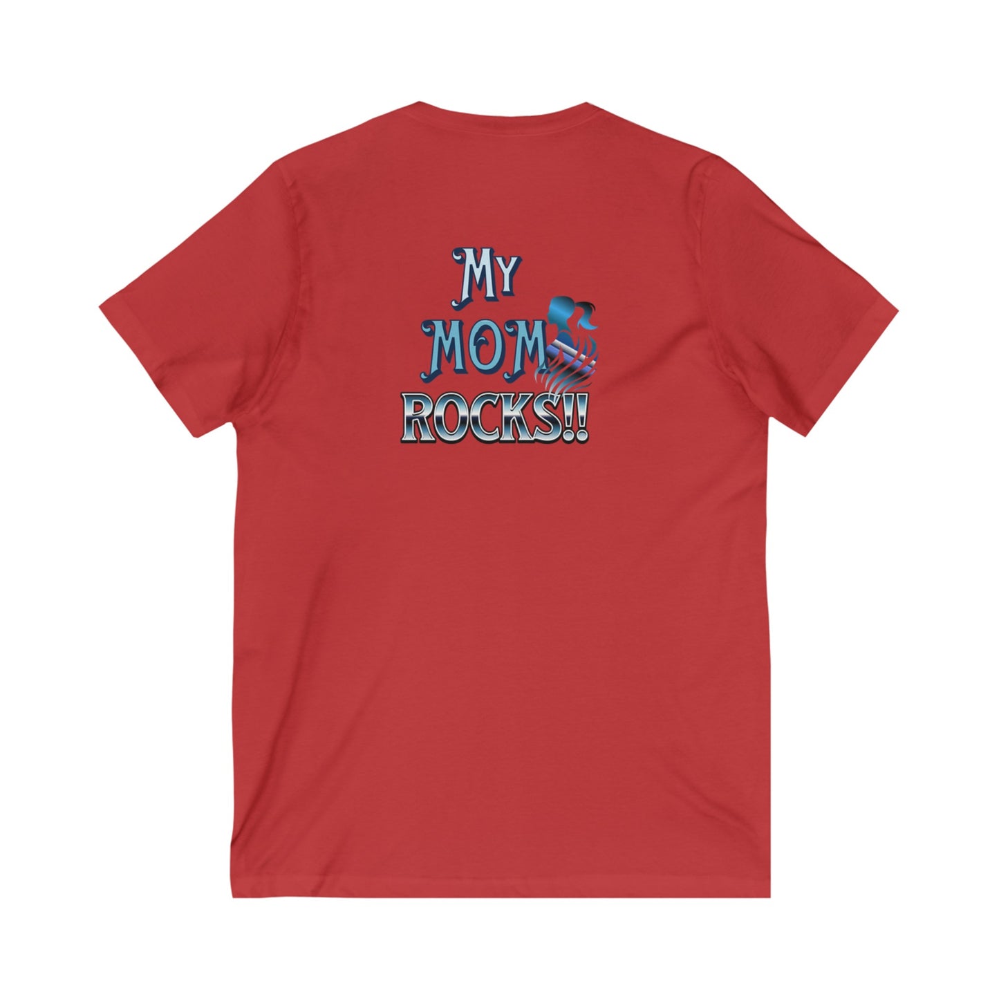 My Mom Rocks- Unisex Jersey Short Sleeve V-Neck Tee