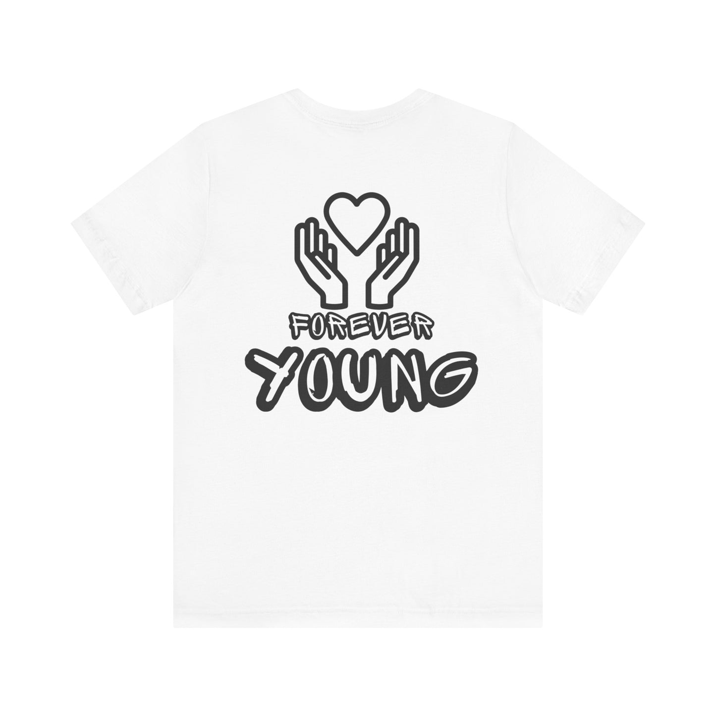 Forever Young- Unisex Jersey Short Sleeve Tee