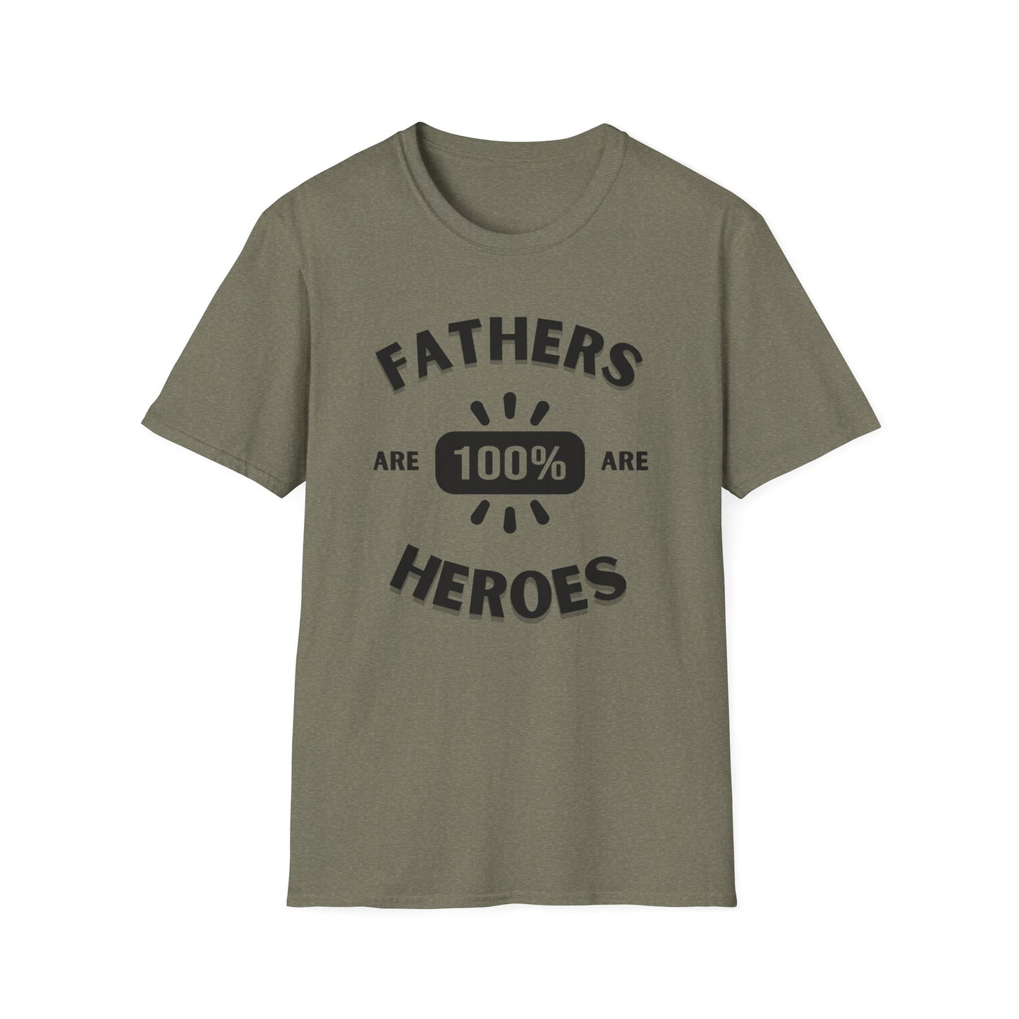 Fathers are Heroes- Unisex Softstyle T-Shirt