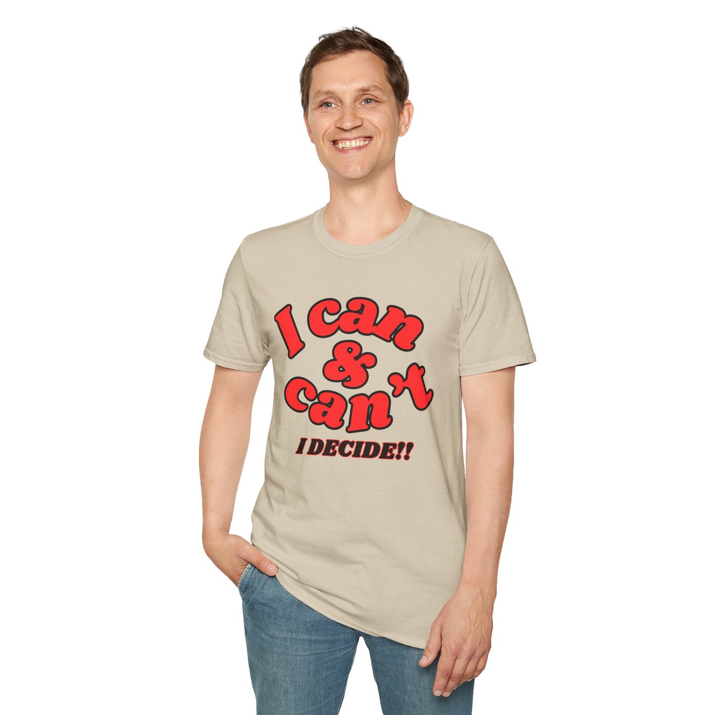 I Can & Can't- Unisex Softstyle T-Shirt