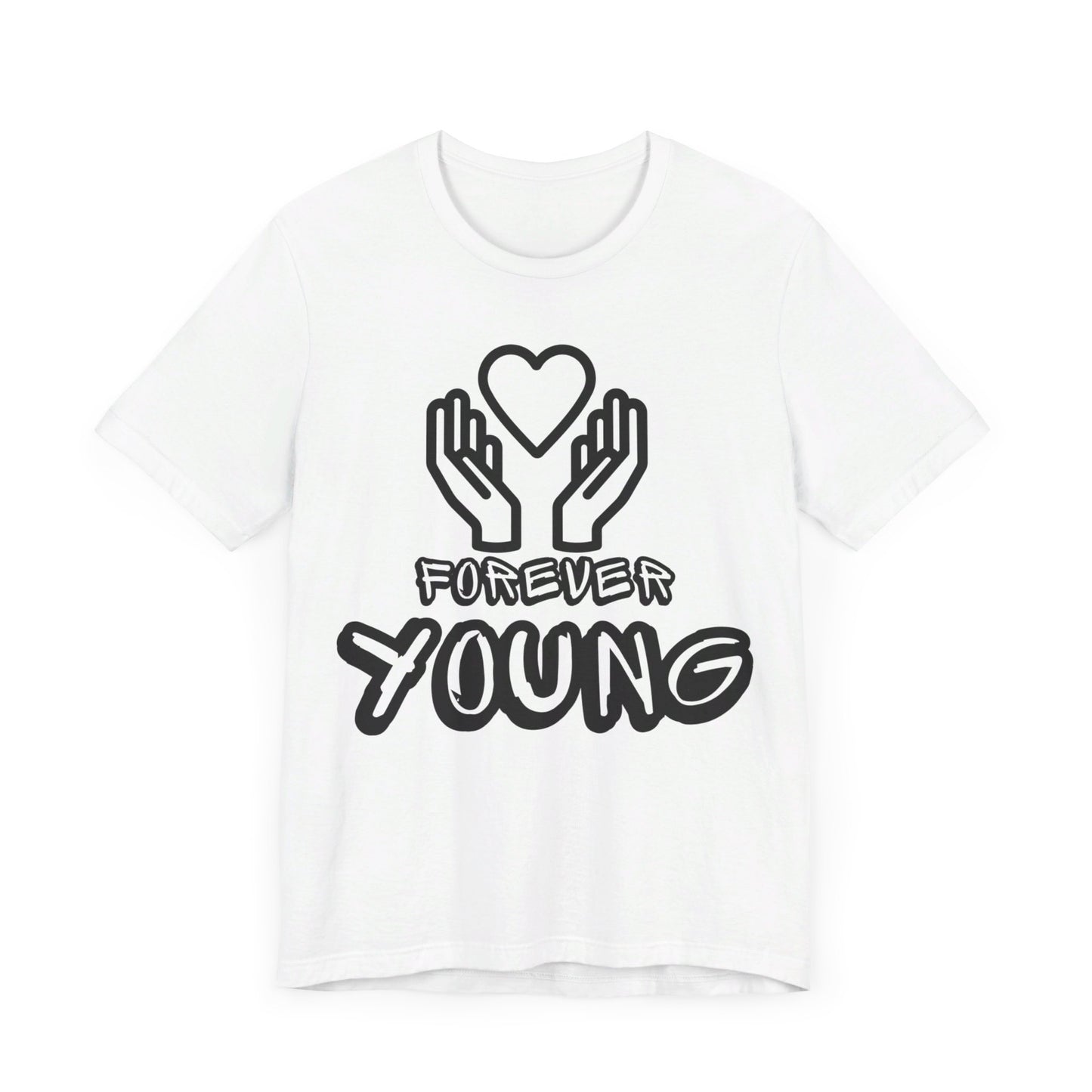 Forever Young- Unisex Jersey Short Sleeve Tee