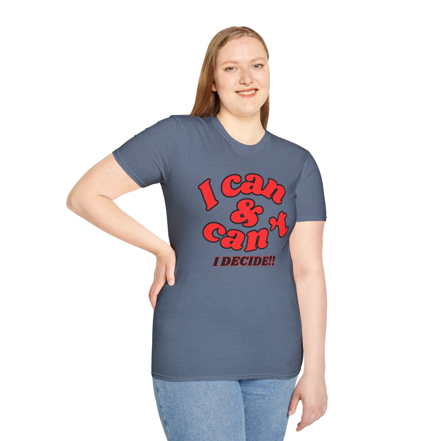 I Can & Can't- Unisex Softstyle T-Shirt