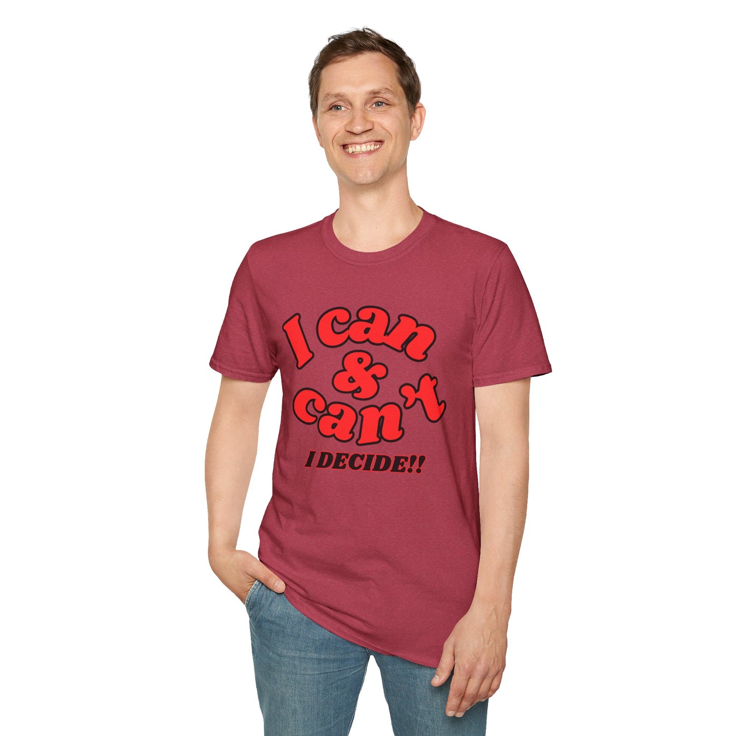 I Can & Can't- Unisex Softstyle T-Shirt