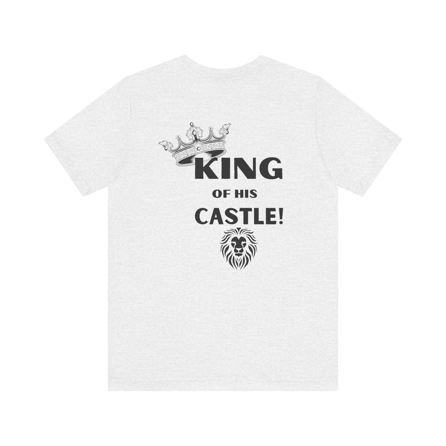 King of his Castle- Unisex Jersey Short Sleeve Tee