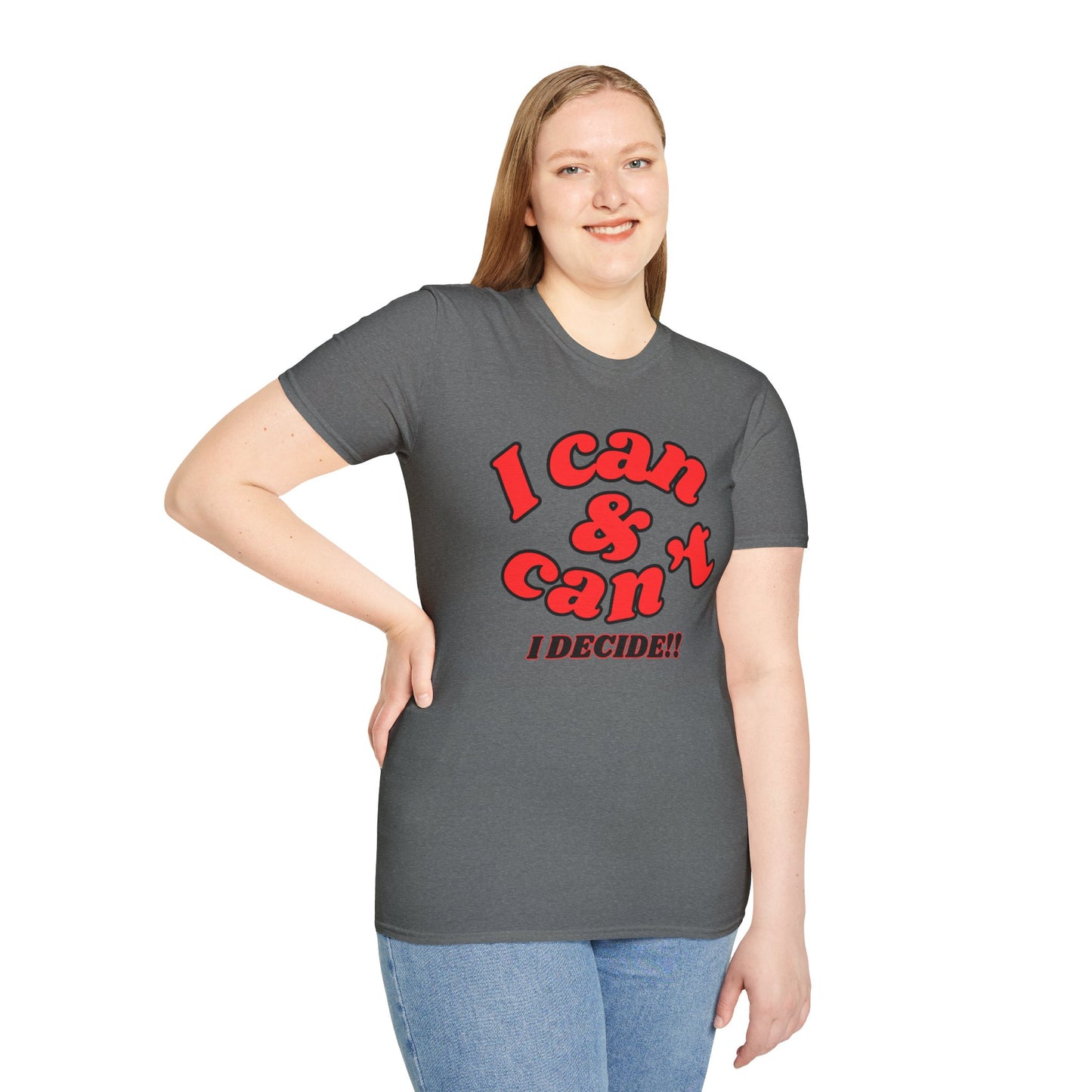 I Can & Can't- Unisex Softstyle T-Shirt