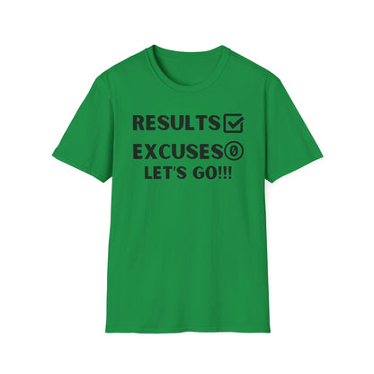 Results and zero excuses- Unisex Softstyle T-Shirt